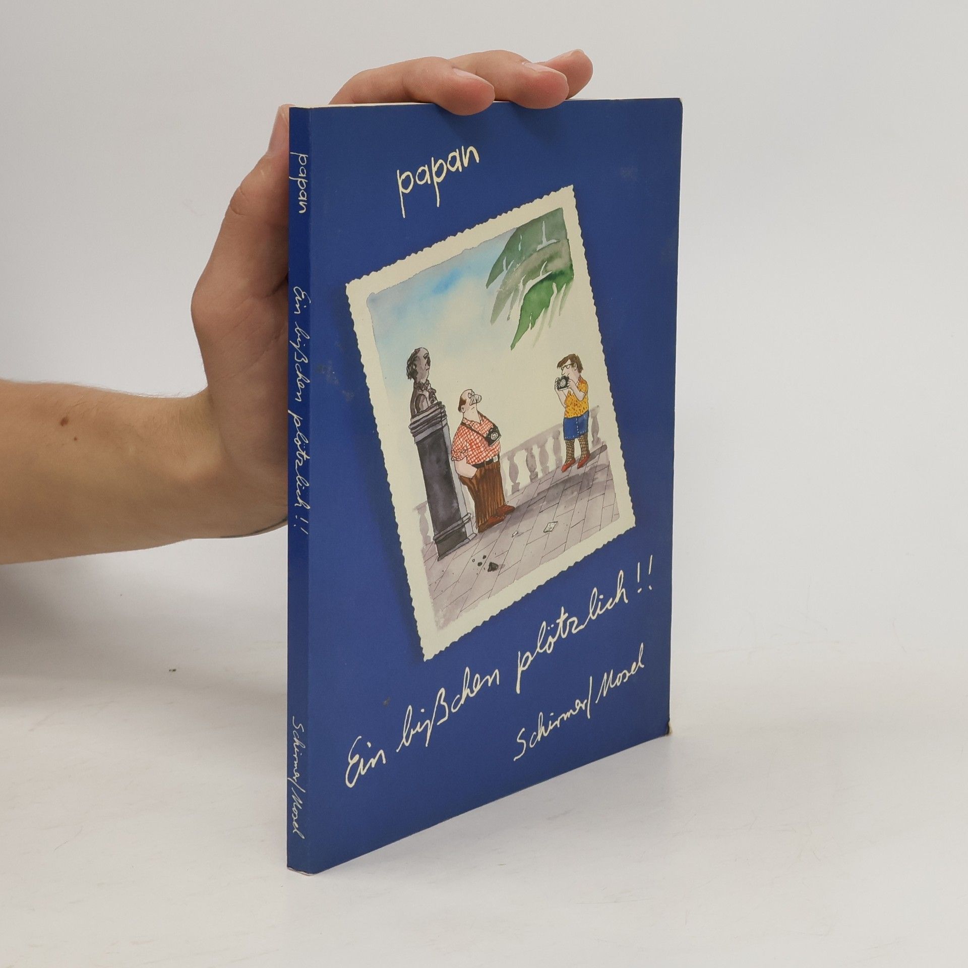 Papan Ein bißchen plötzlich!