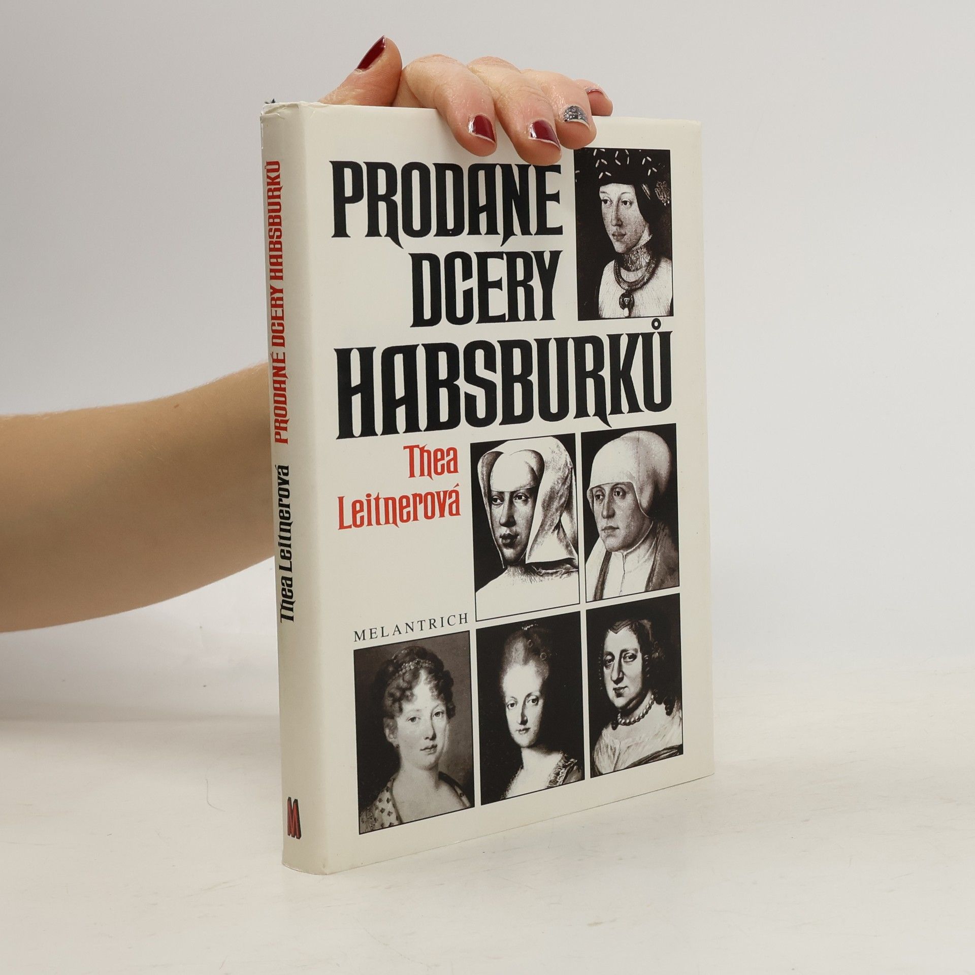 Thea Leitner Prodané dcery Habsburků