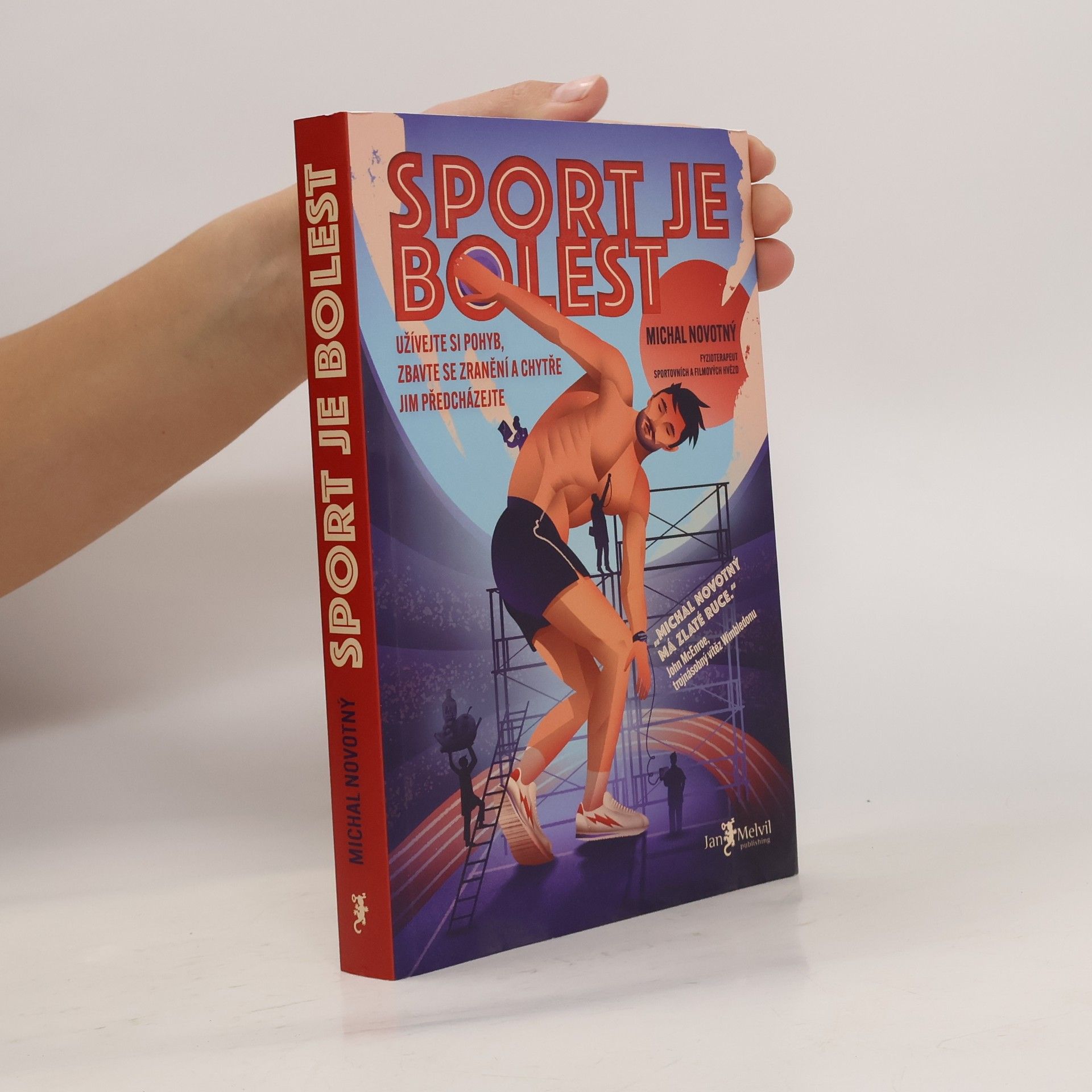 Sport je bolest : užívejte si pohyb, zbavte se zranění a chytře jim předcházejte