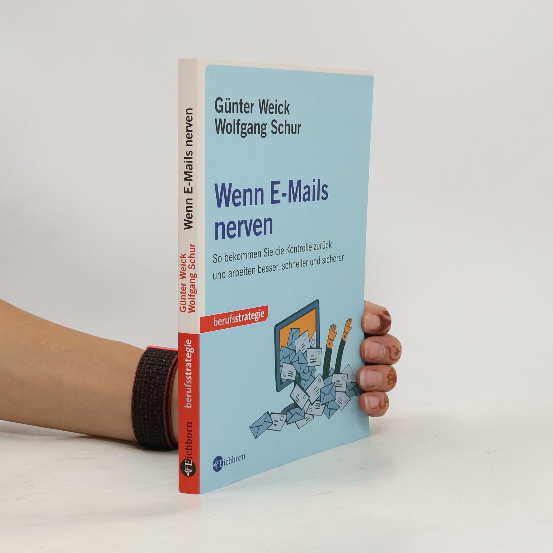 Günter Weick Wenn E-Mails nerven
