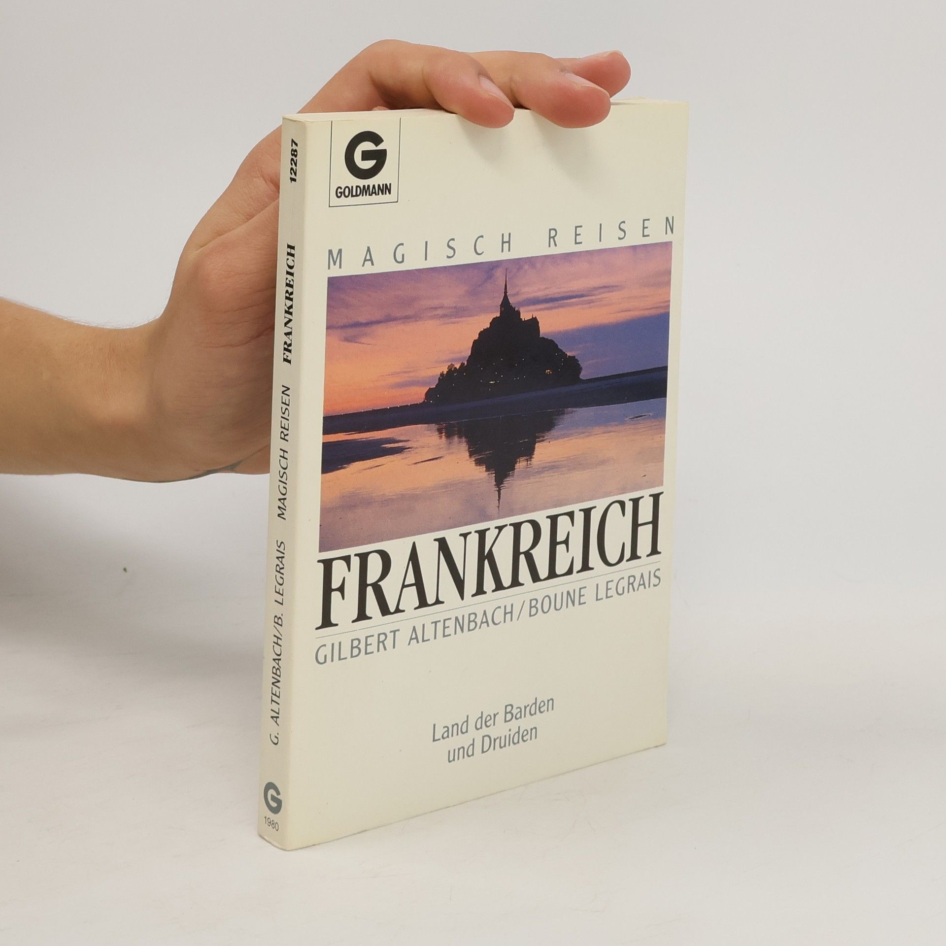Gilbert Altenbach Magisch Reisen: Frankreich