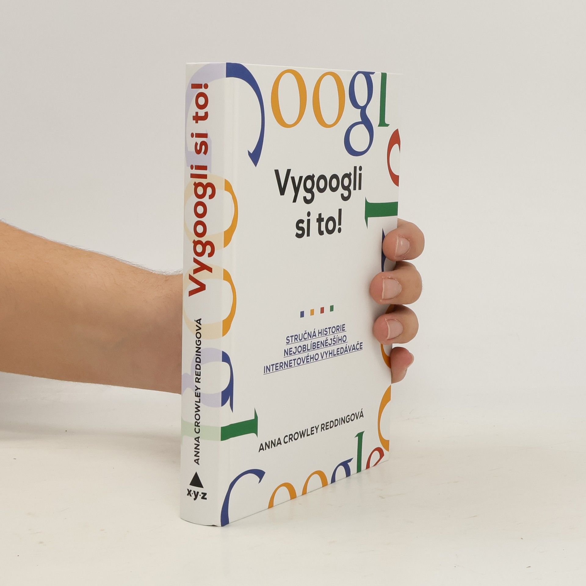 Anna Crowley Redding Vygoogli si to! Stručná historie nejoblíbenějšího internetového vyhledávače