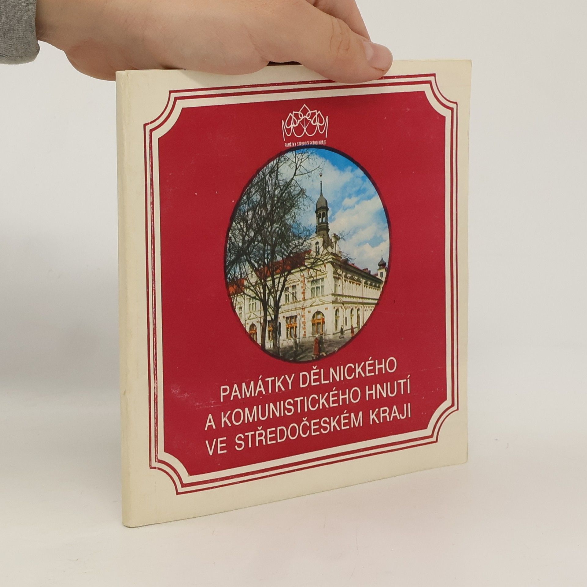 Auteurscollectief Památky dělnického a komunistického hnutí ve středočeském kraji