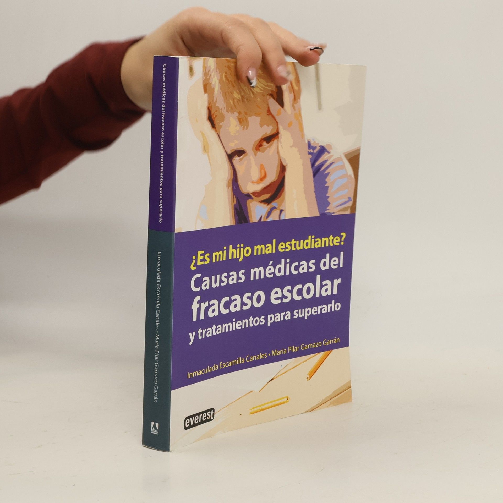 Inmaculada Escamilla Canales ¿Es mi hijo mal estudiante? Causas médicas del fracaso escolar y tratamientos para superarlo