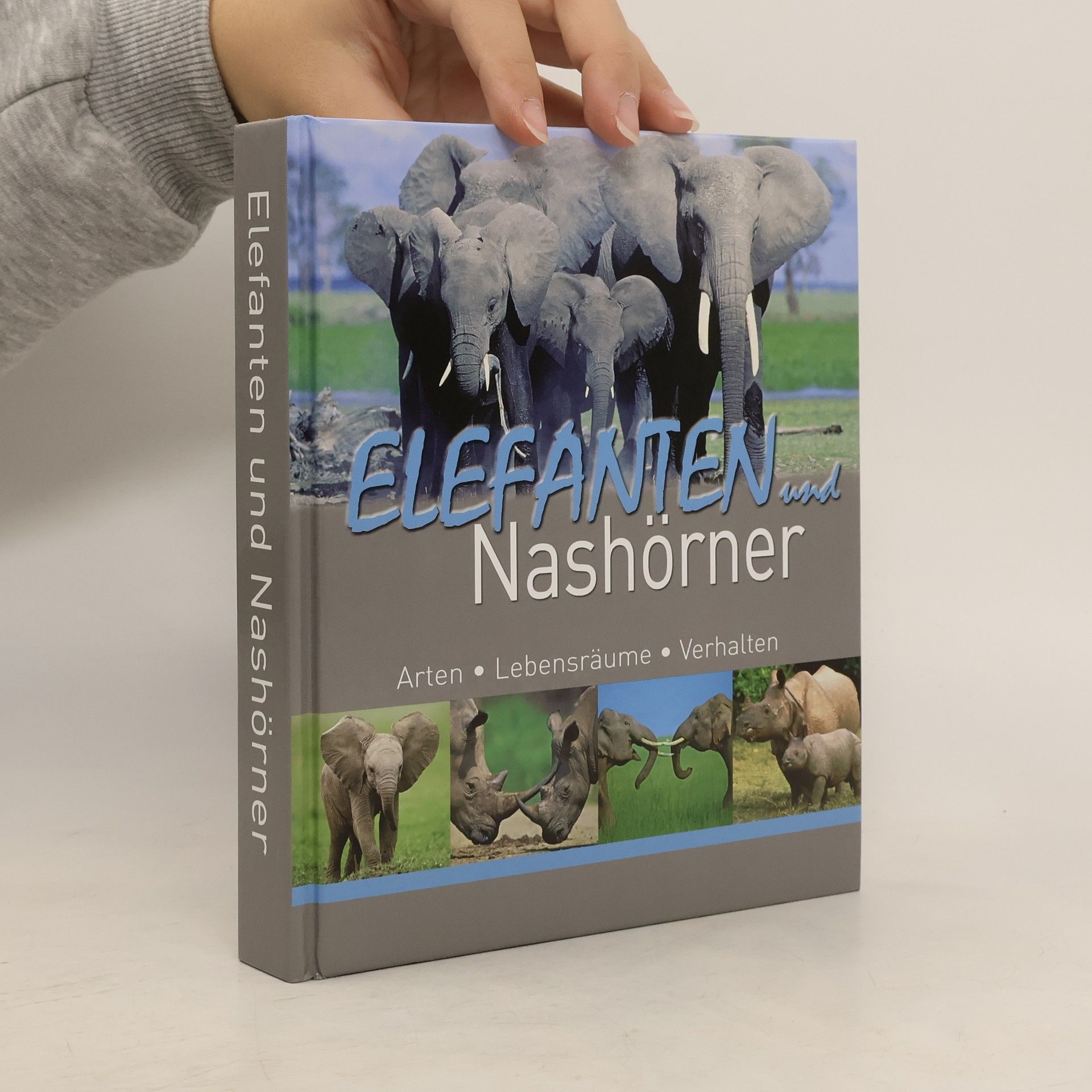 Kerstin Viering Elefanten und Nashörner - Arten, Lebensräume, Verhalten
