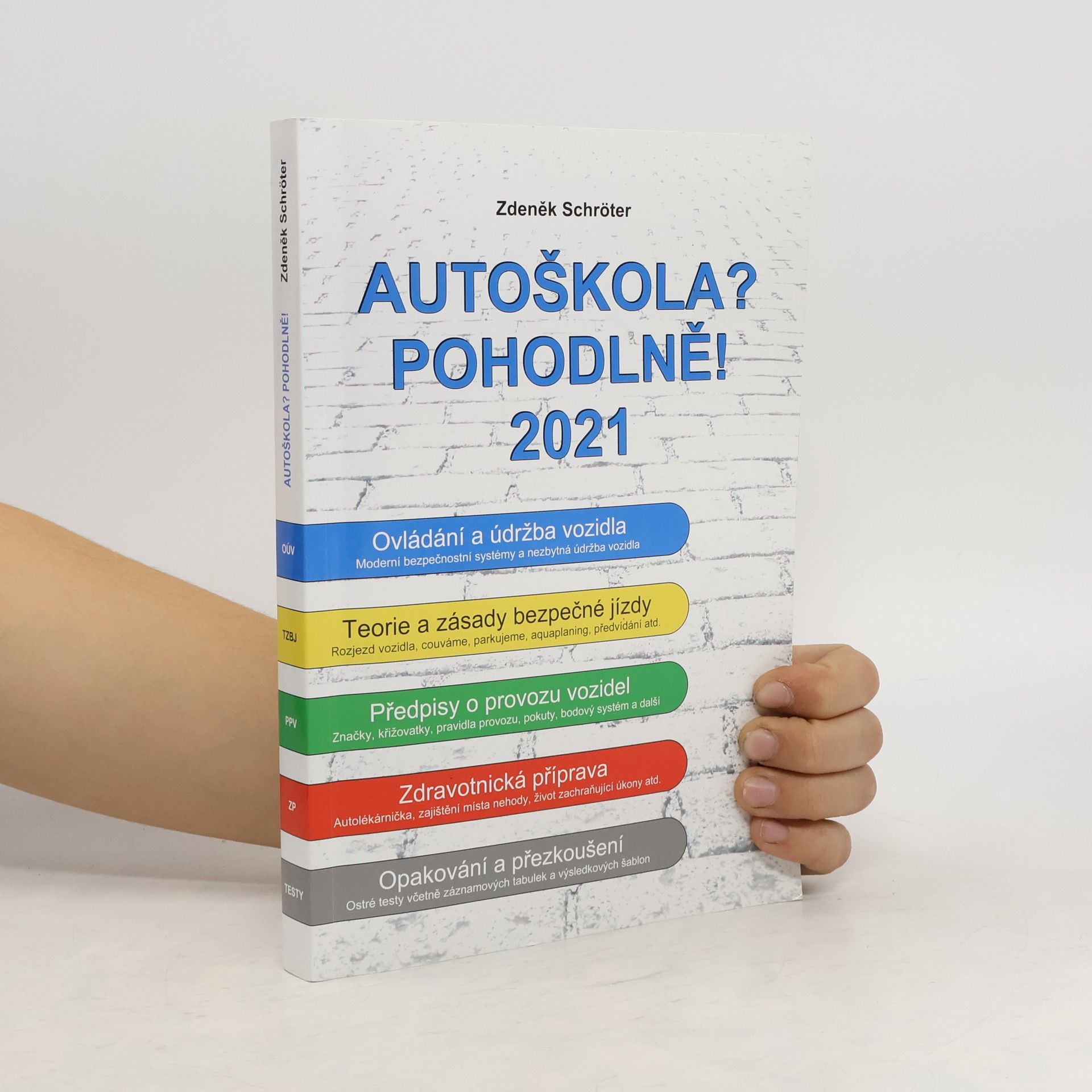 Zdeněk Schröter Autoškola? Pohodlně! : 2021