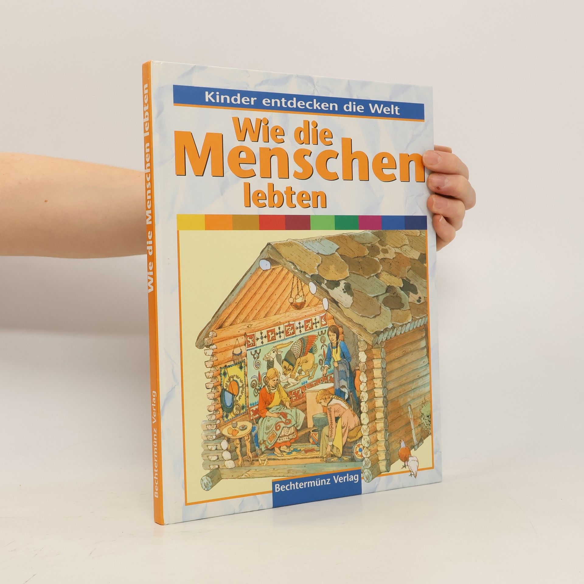 Anne Millard Wie die Menschen lebten