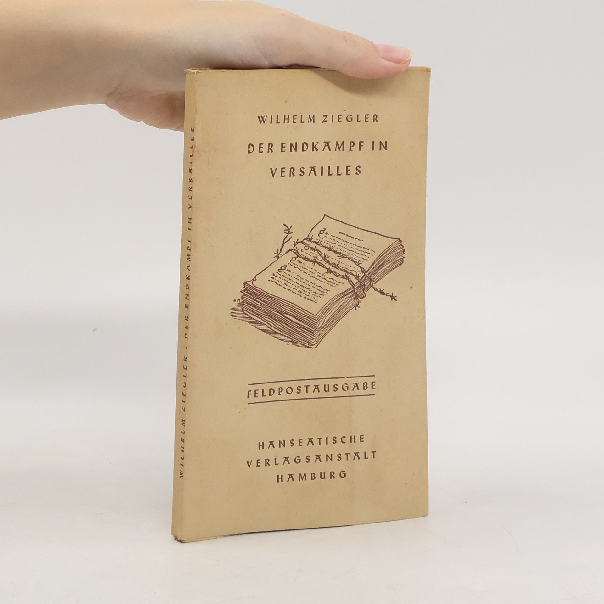 Friedrich Wilhelm Ziegler Der Endkampf in Versailles