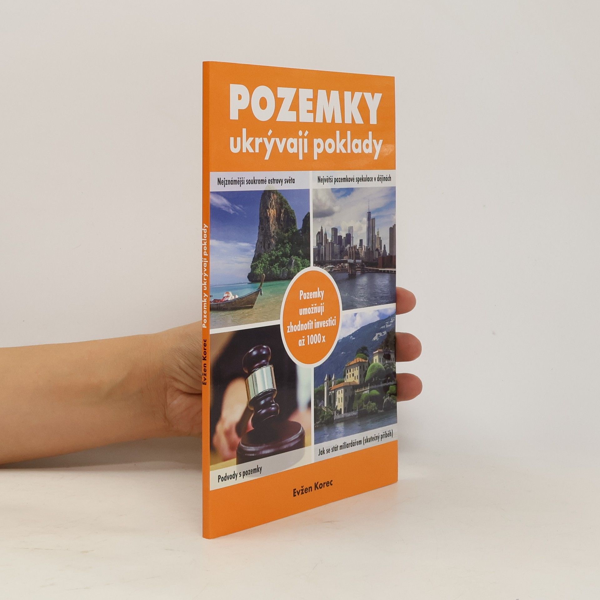 Evzen Korec Pozemky ukrývají poklady