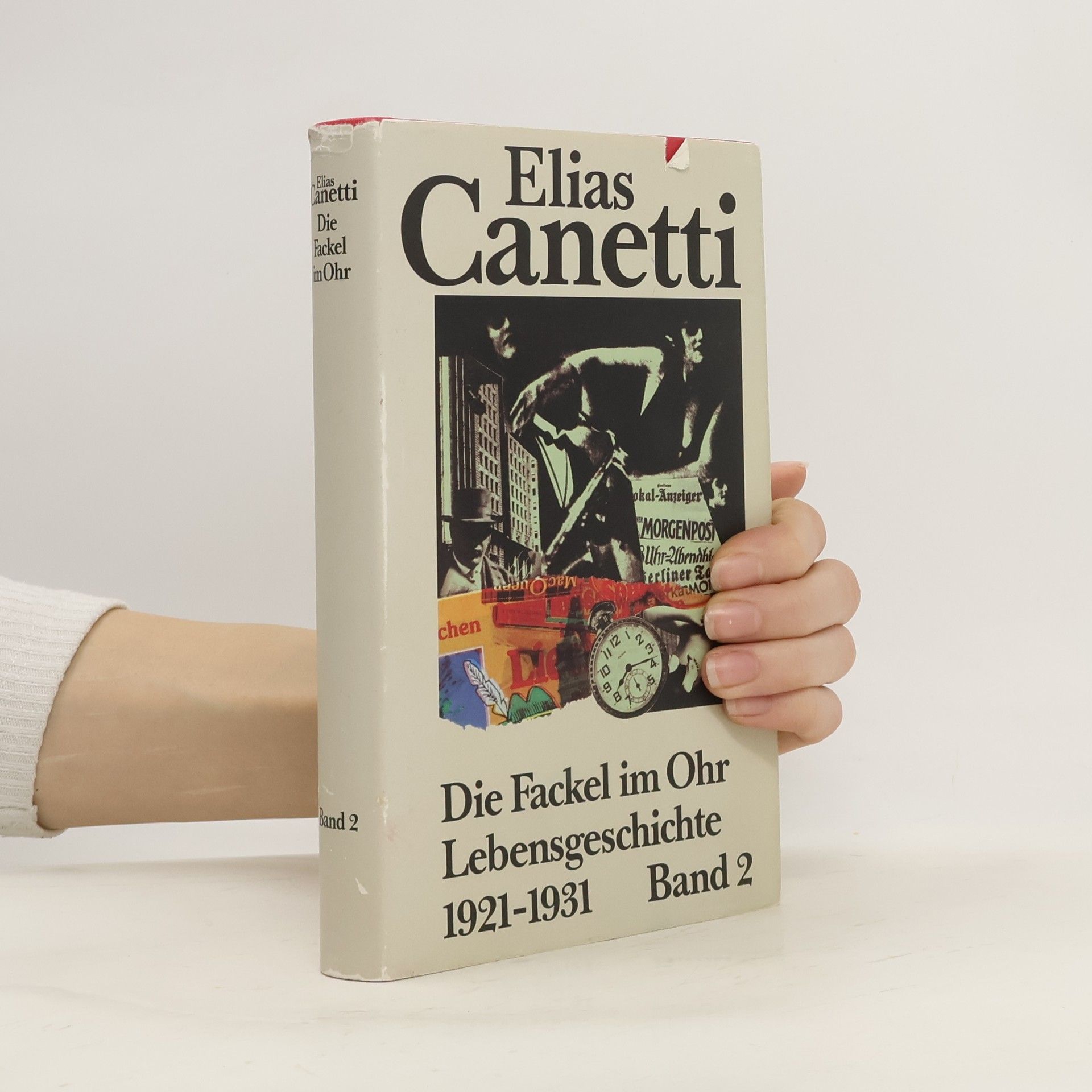 Elias Canetti Die Fackel im Ohr Lebensgeschichte 1921-1931 2