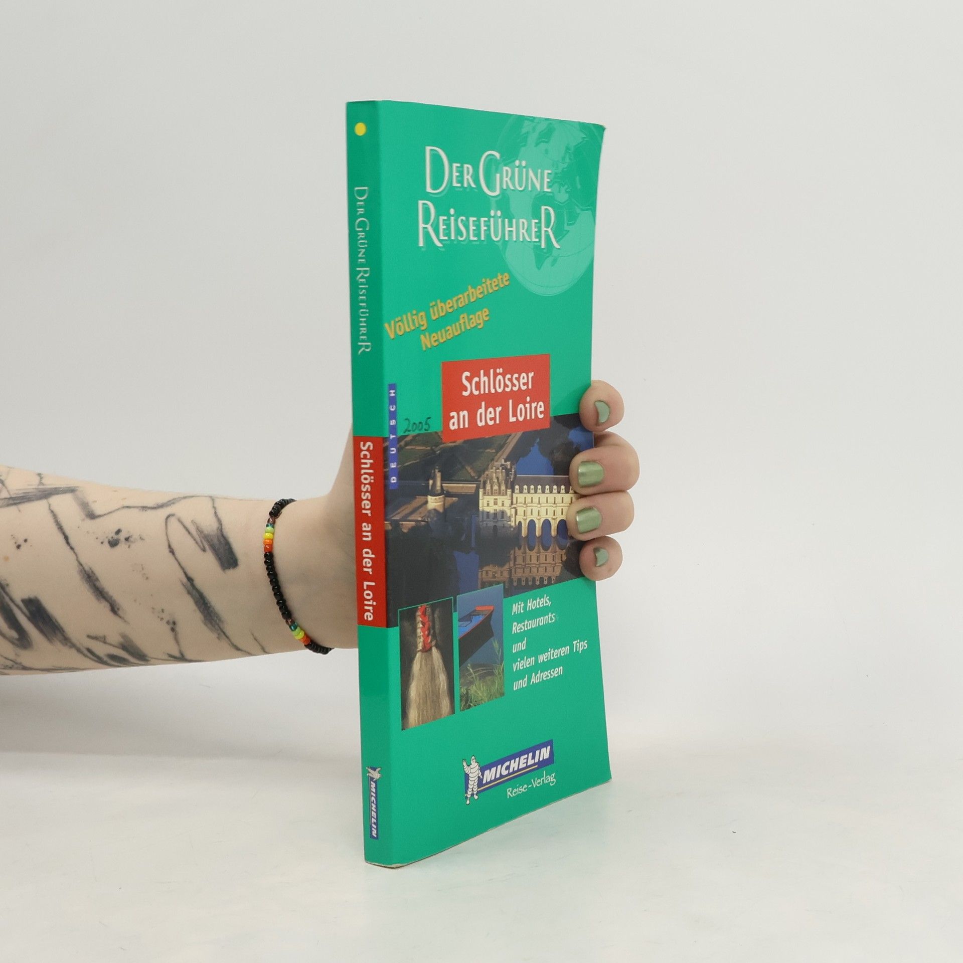 Collectif d'auteurs Schlösser an der Loire. Mit Hotles, Restaurants und vielen weiteren Tipps und Adressen