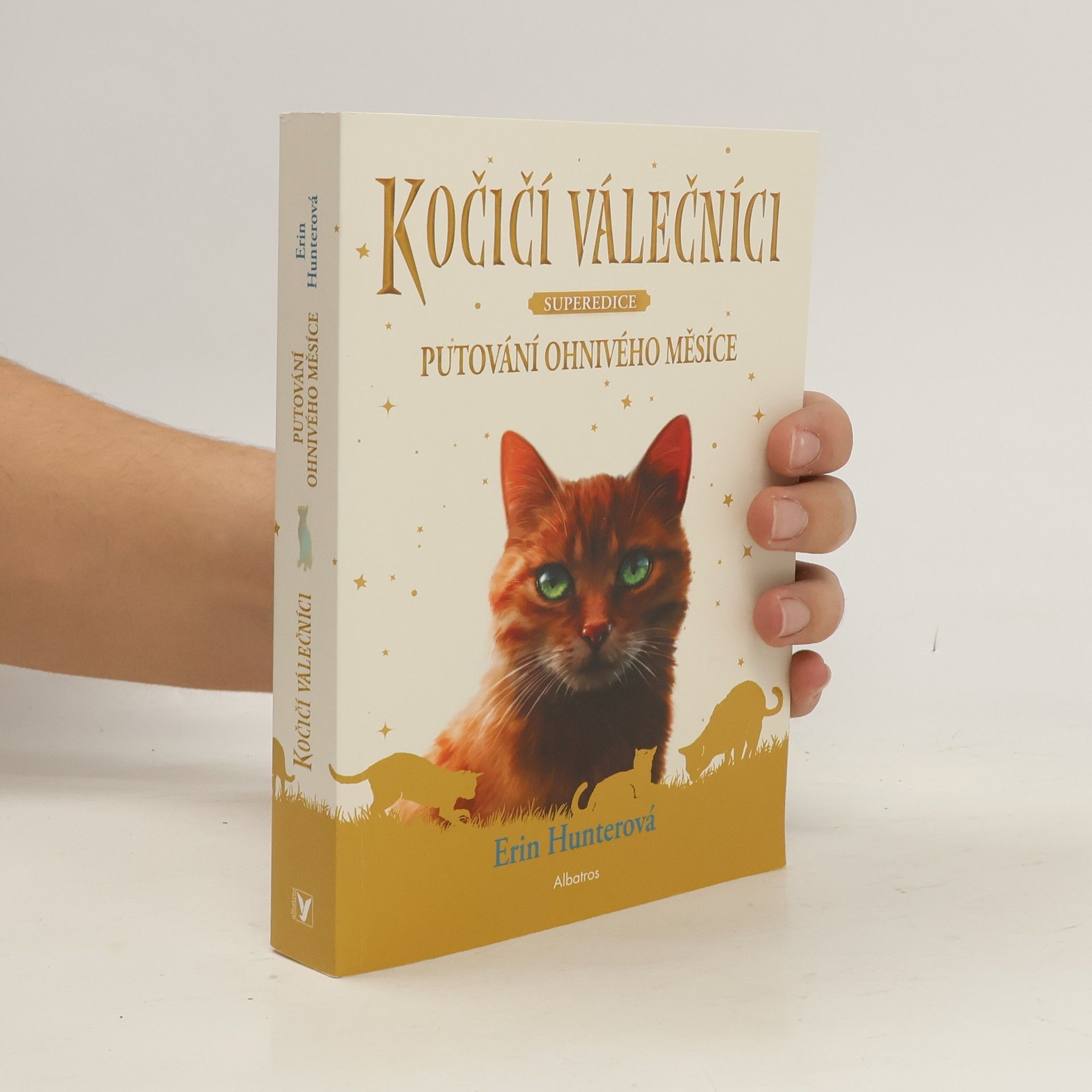 Erin Hunter Kočičí válečníci : superedice. Putování Ohnivého měsíce