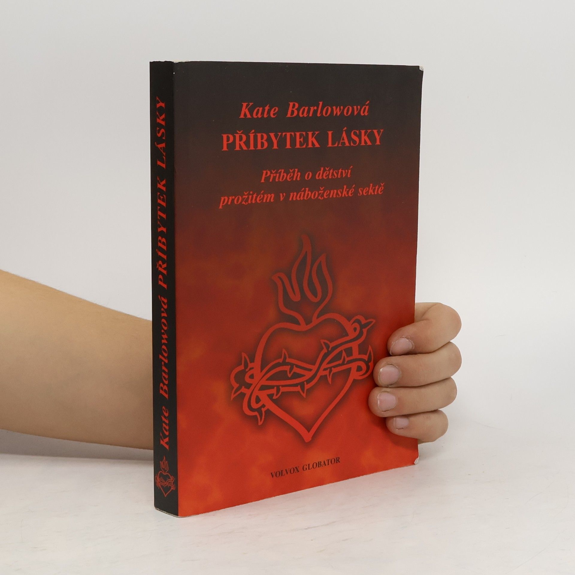 Kate Barlow Příbytek lásky. Příběh o dětství prožitém v náboženské sektě