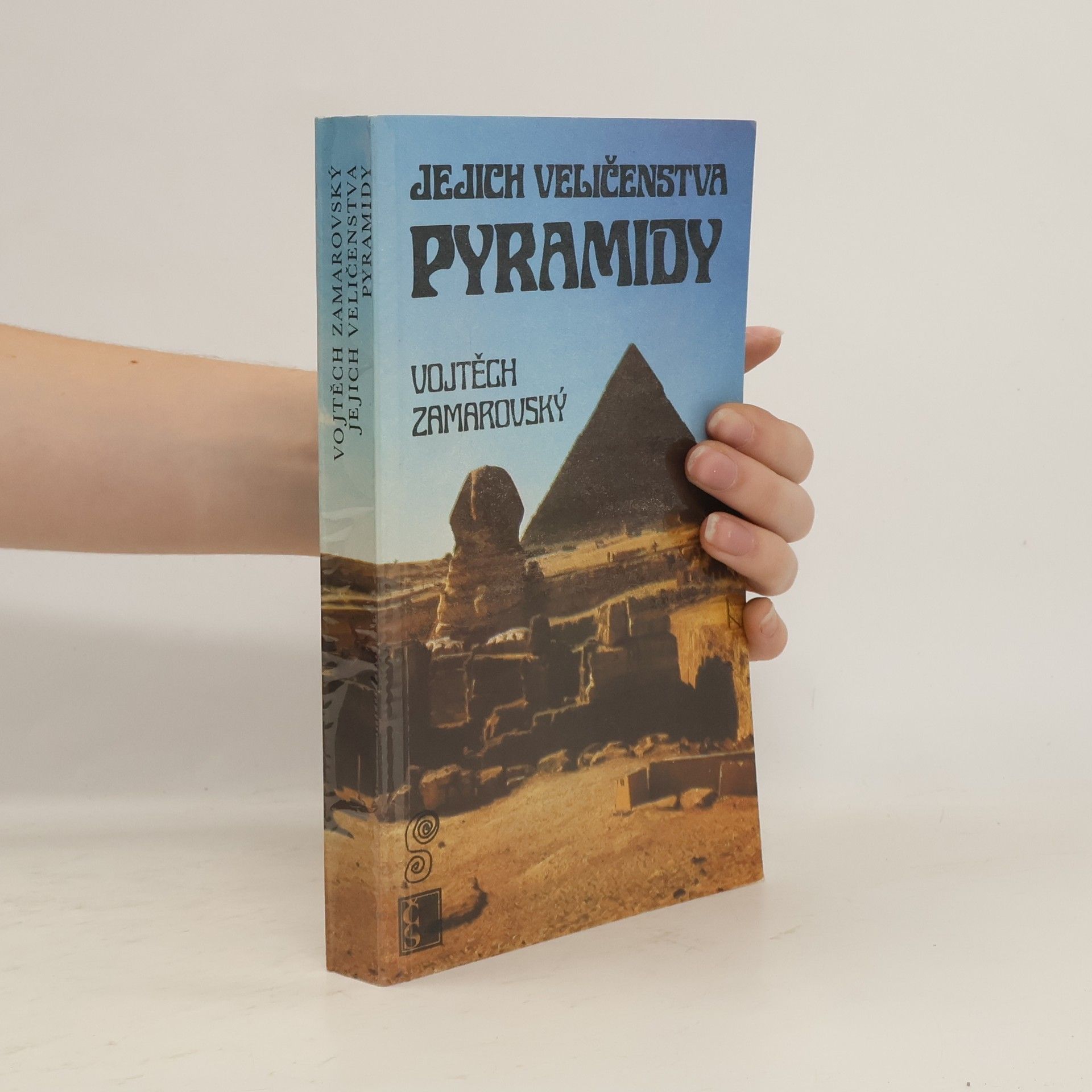 Vojtech Zamarovský Jejich veličenstva pyramidy