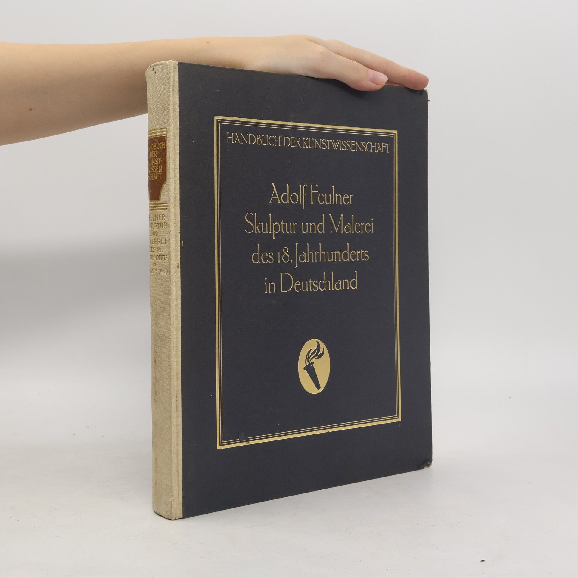 Adolf Feulner Skulptur und Malerei des 18. Jahrhunderts in Deutschland