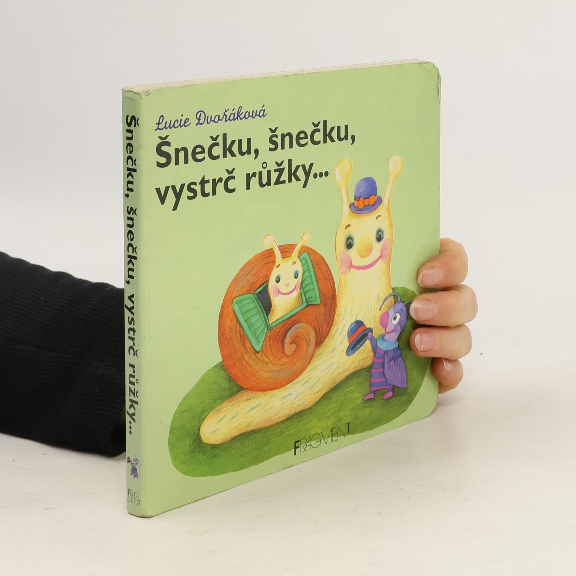 Lucie Dvořáková-Liberdová Šnečku, šnečku, vystrč růžky...