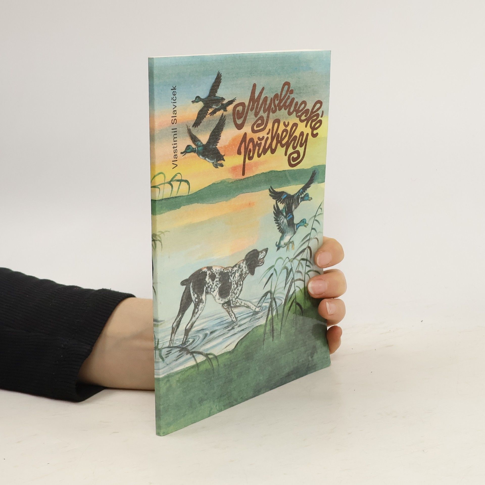 Vlastimil Slavíček Myslivecké příběhy