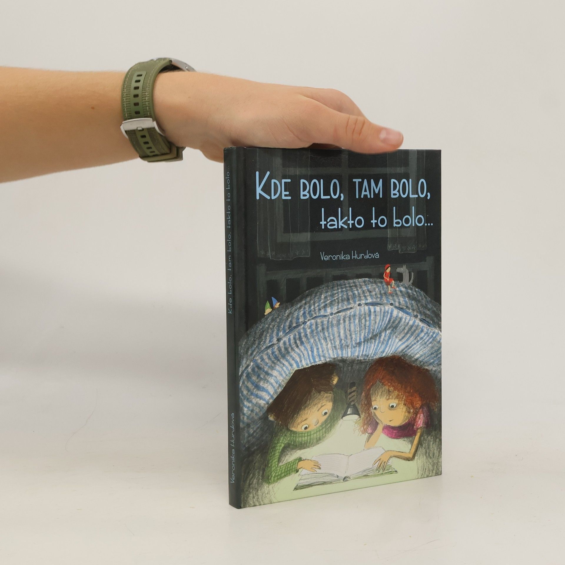 Veronika Hurdová Kde bolo, tam bolo, takto to bolo...