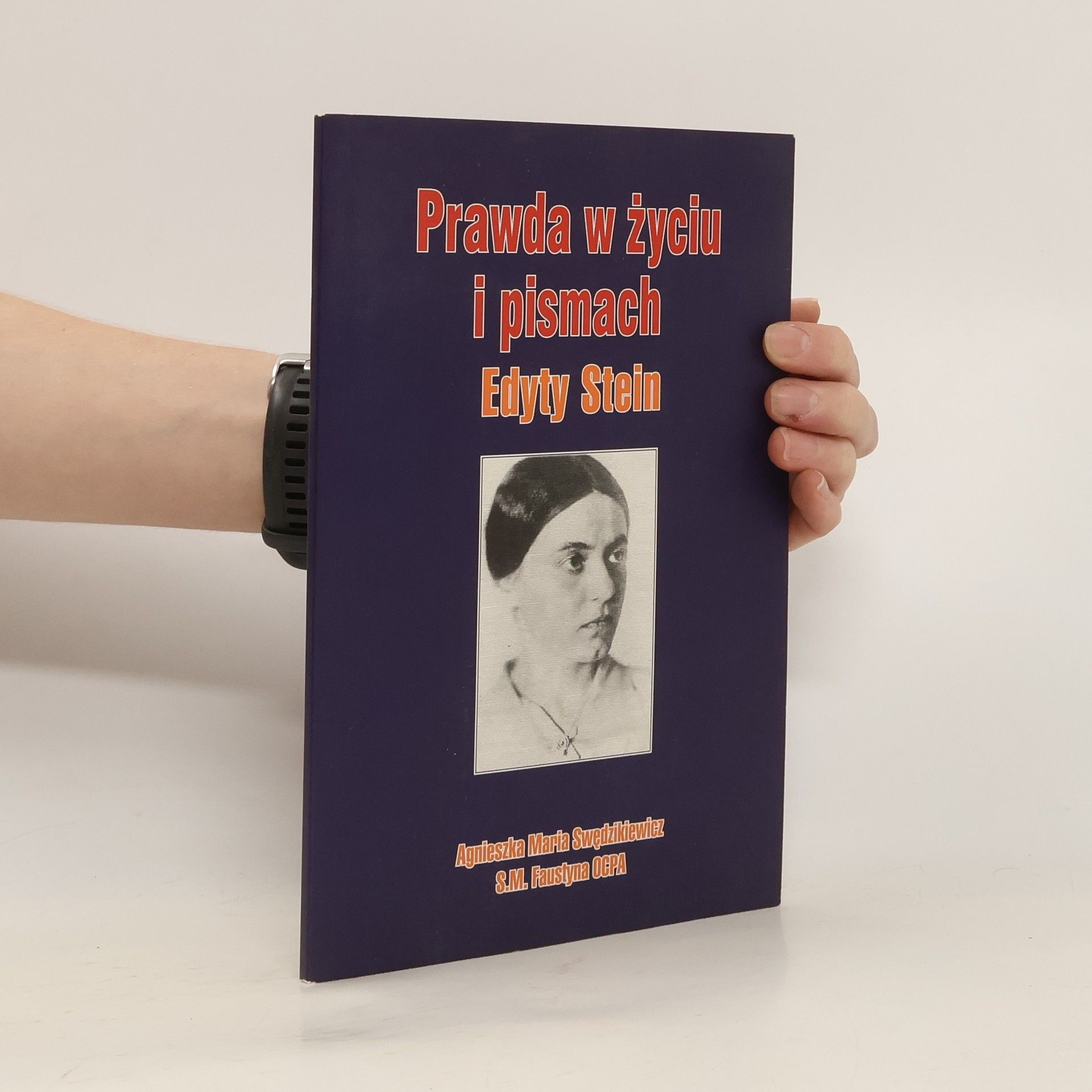 Agnieszka Maria Swędzikiewicz Prawda w życiu i pismach Edyty Stein