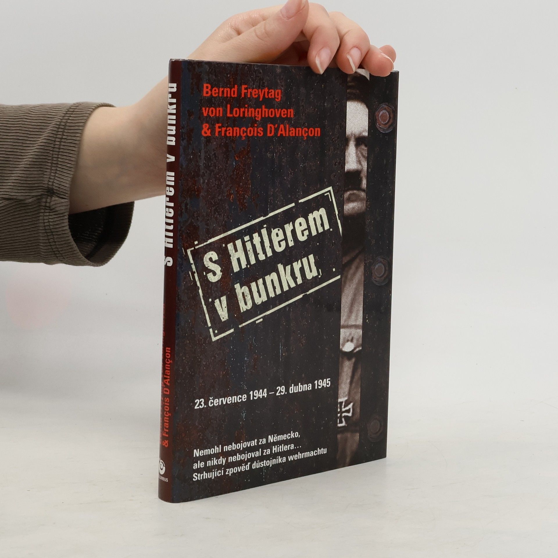 Bernd Freytag von Loringhoven S Hitlerem v bunkru