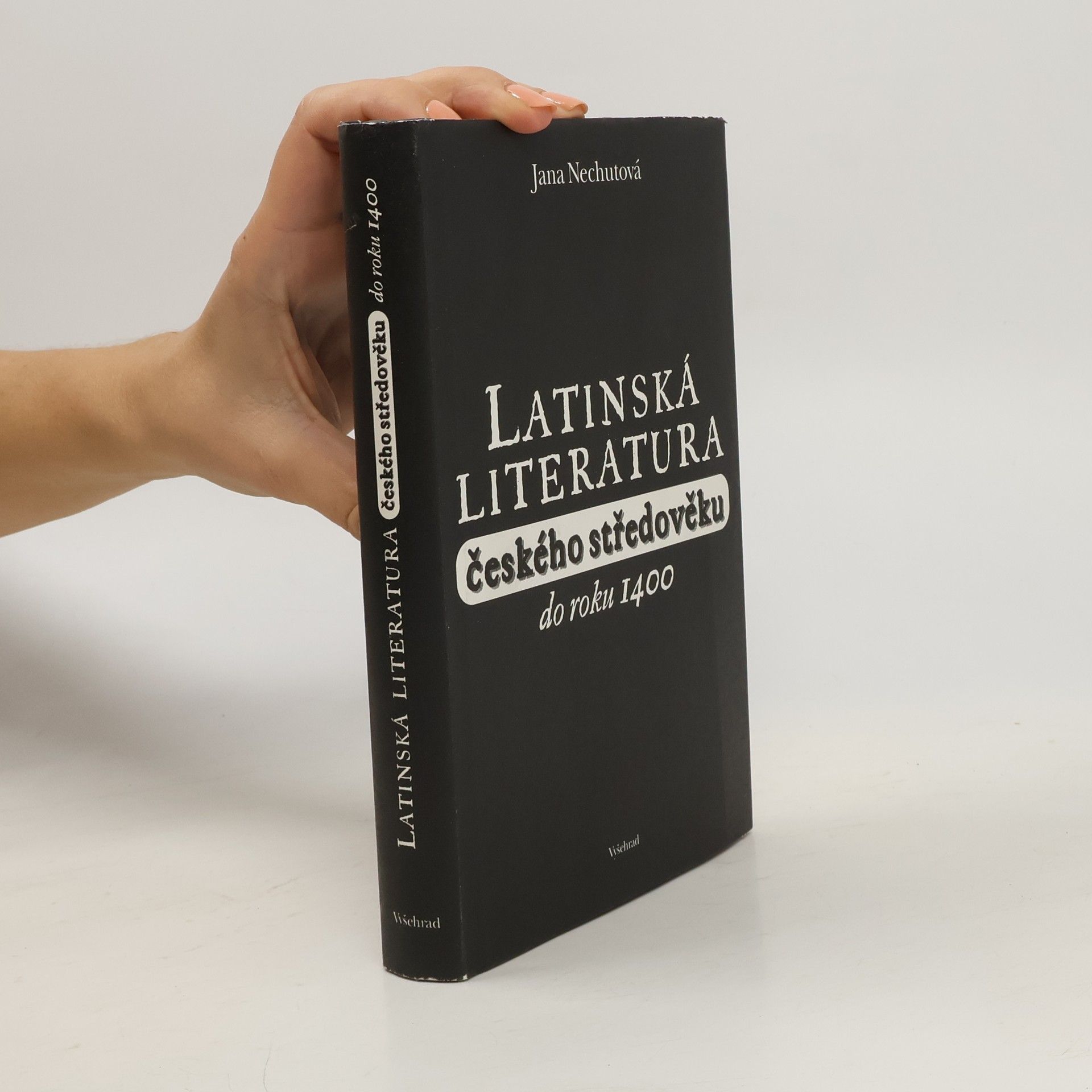 Jana Nechutová Latinská literatura českého středověku do roku 1400