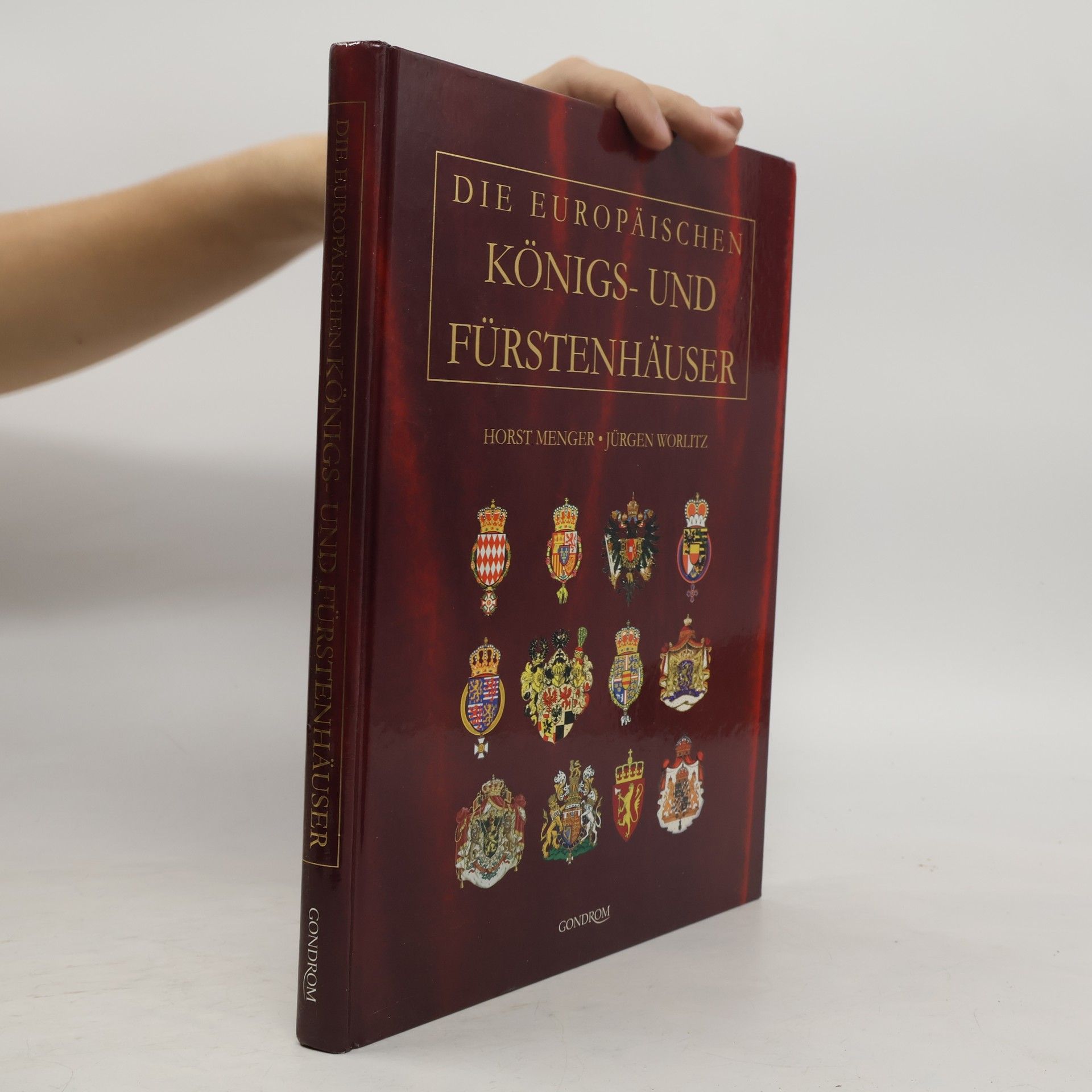 Horst Menger Die europäischen Königs- und Fürstenhäuser