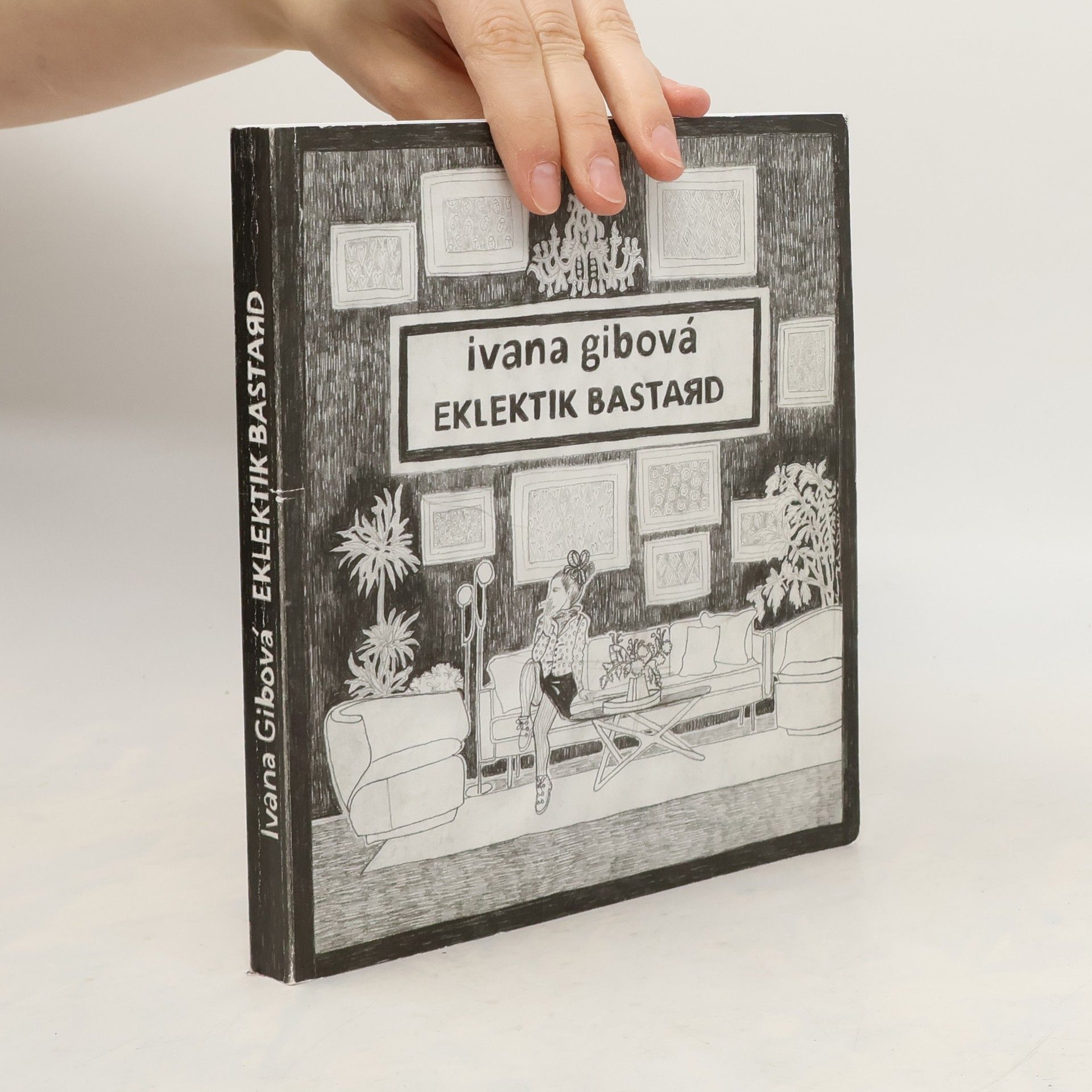 Ivana Gibová Eklektik Bastard