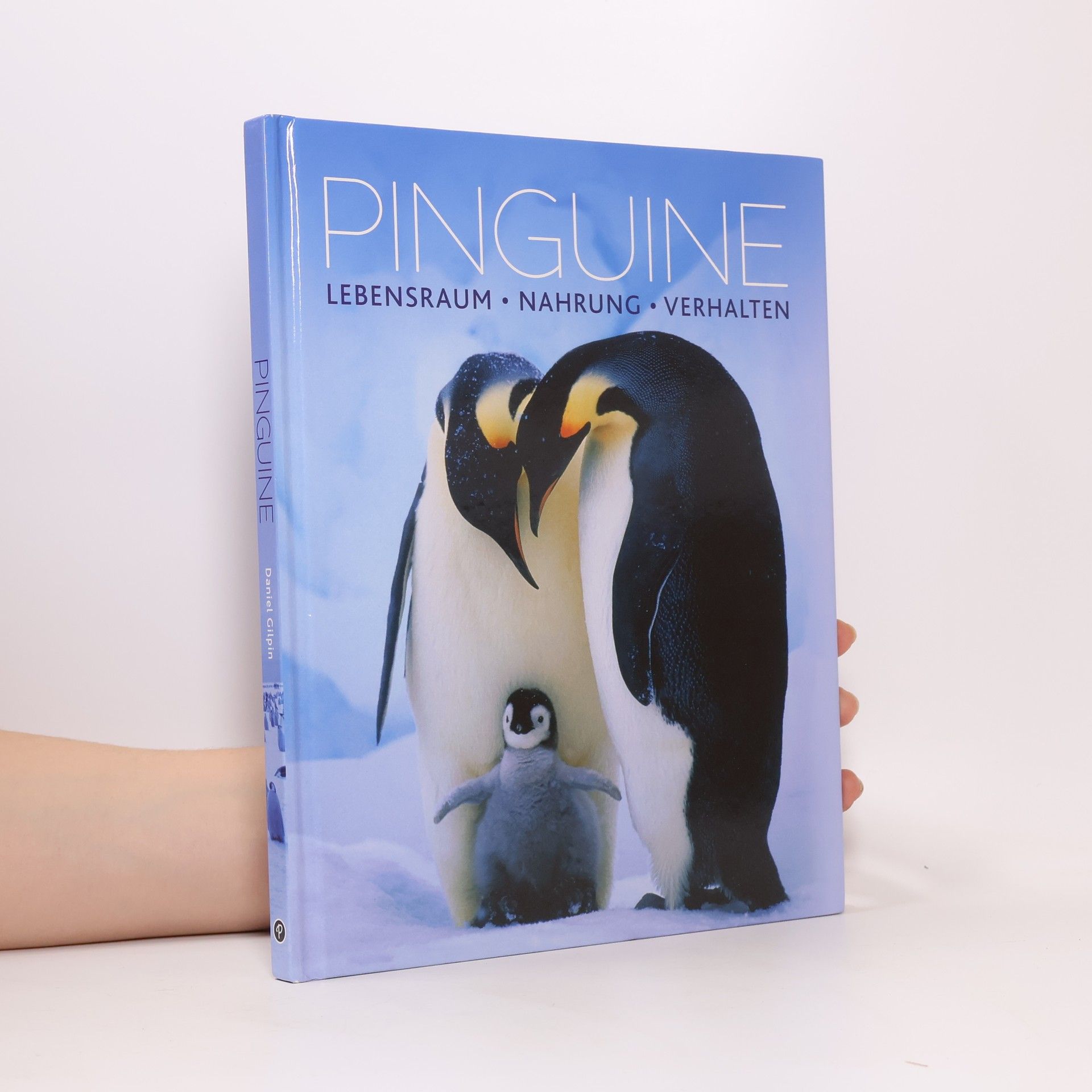 Pinguine. Lebensraum, Nahrung, Verhalten