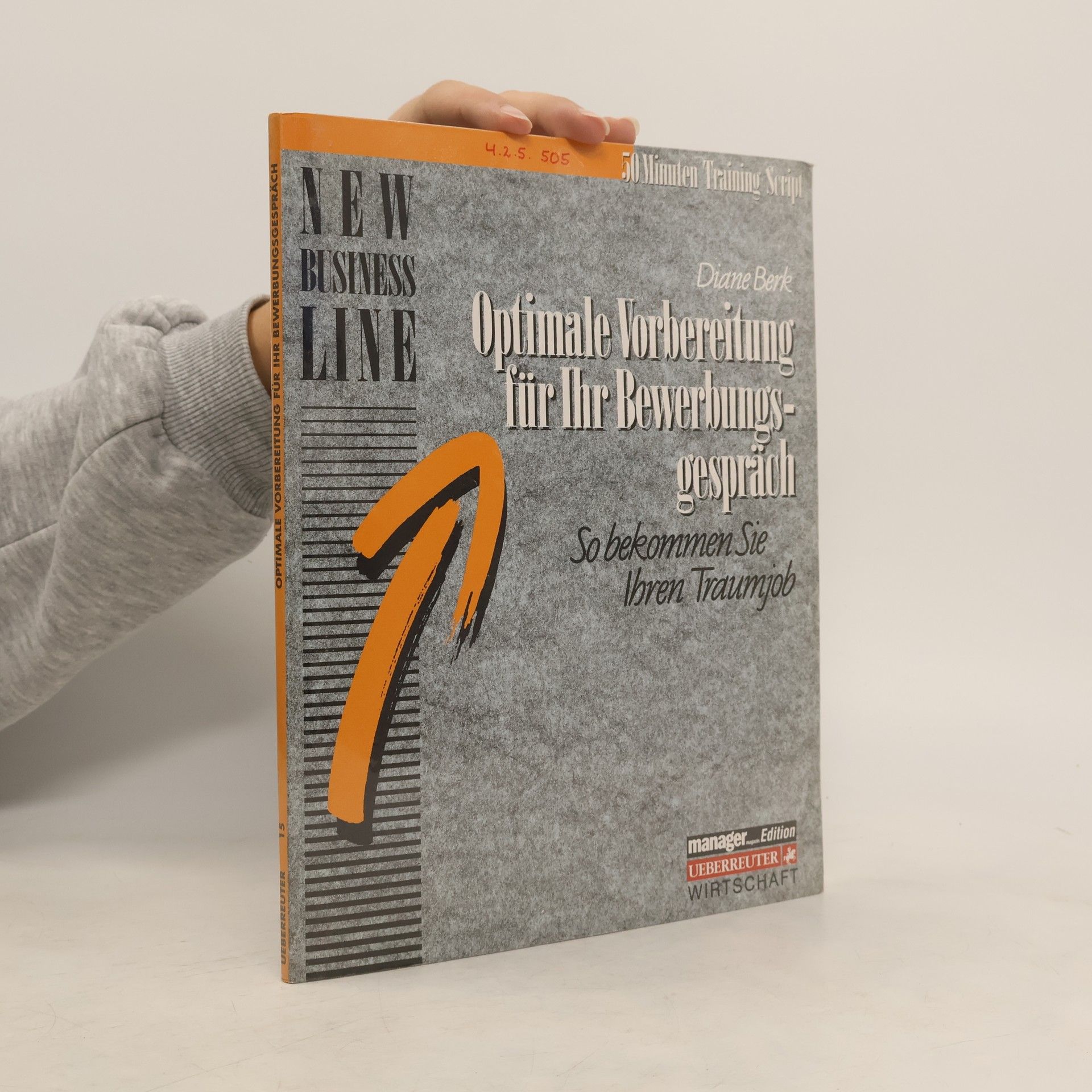Diane Berk Optimale Vorbereitung für Ihr Bewerbungsgespräch