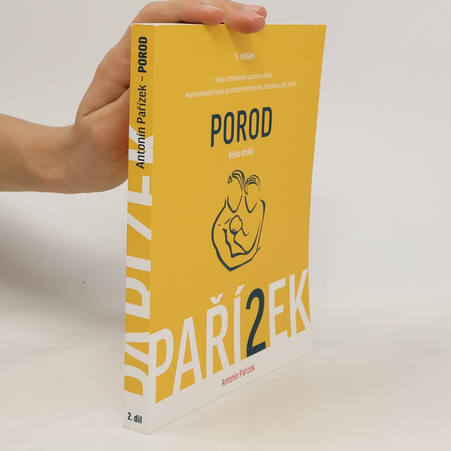 Kniha o těhotenství, porodu a dítěti. 2. díl, Porod