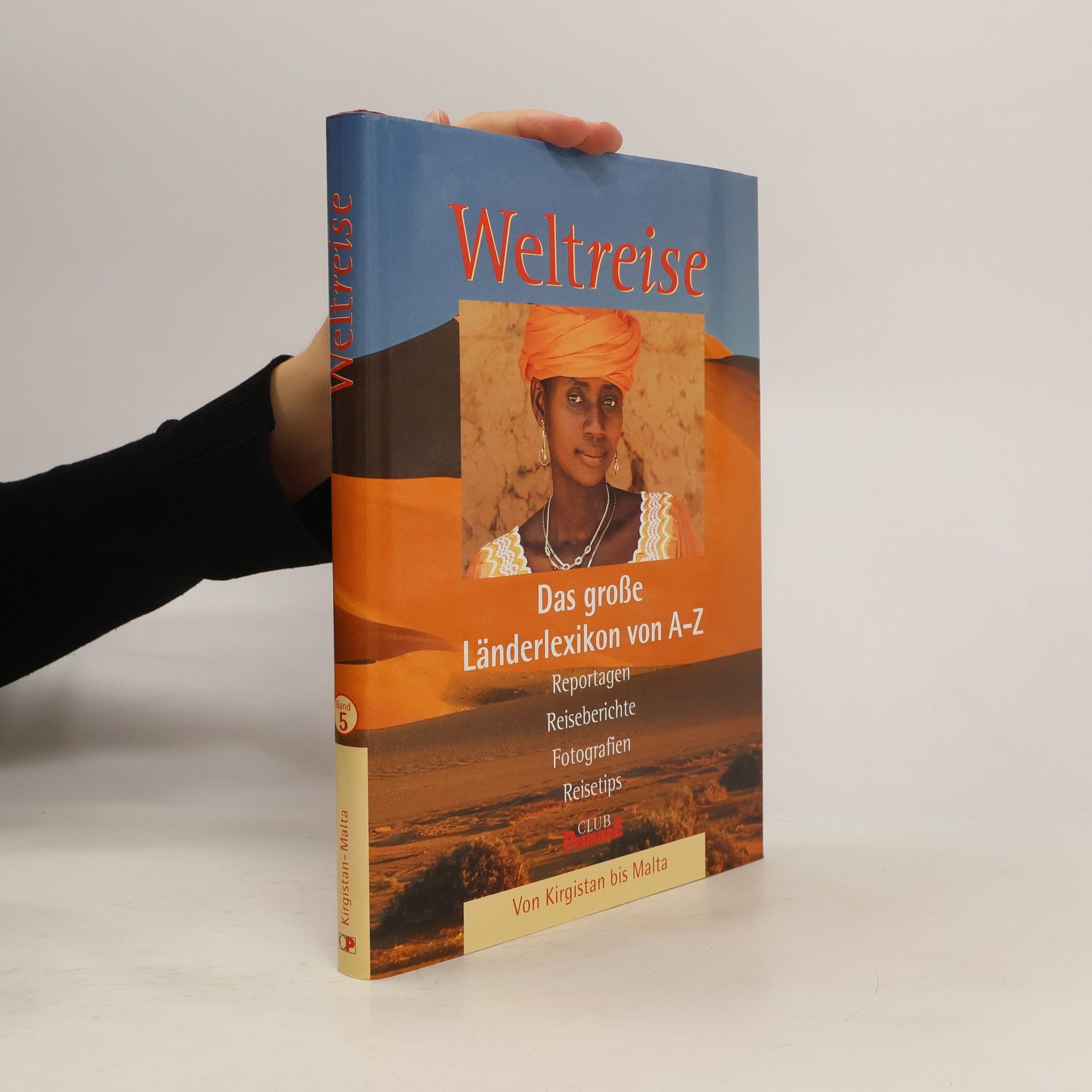 Autorenkollektiv Weltreise Länderlexikon 5. Von Kirgistan bis Malta