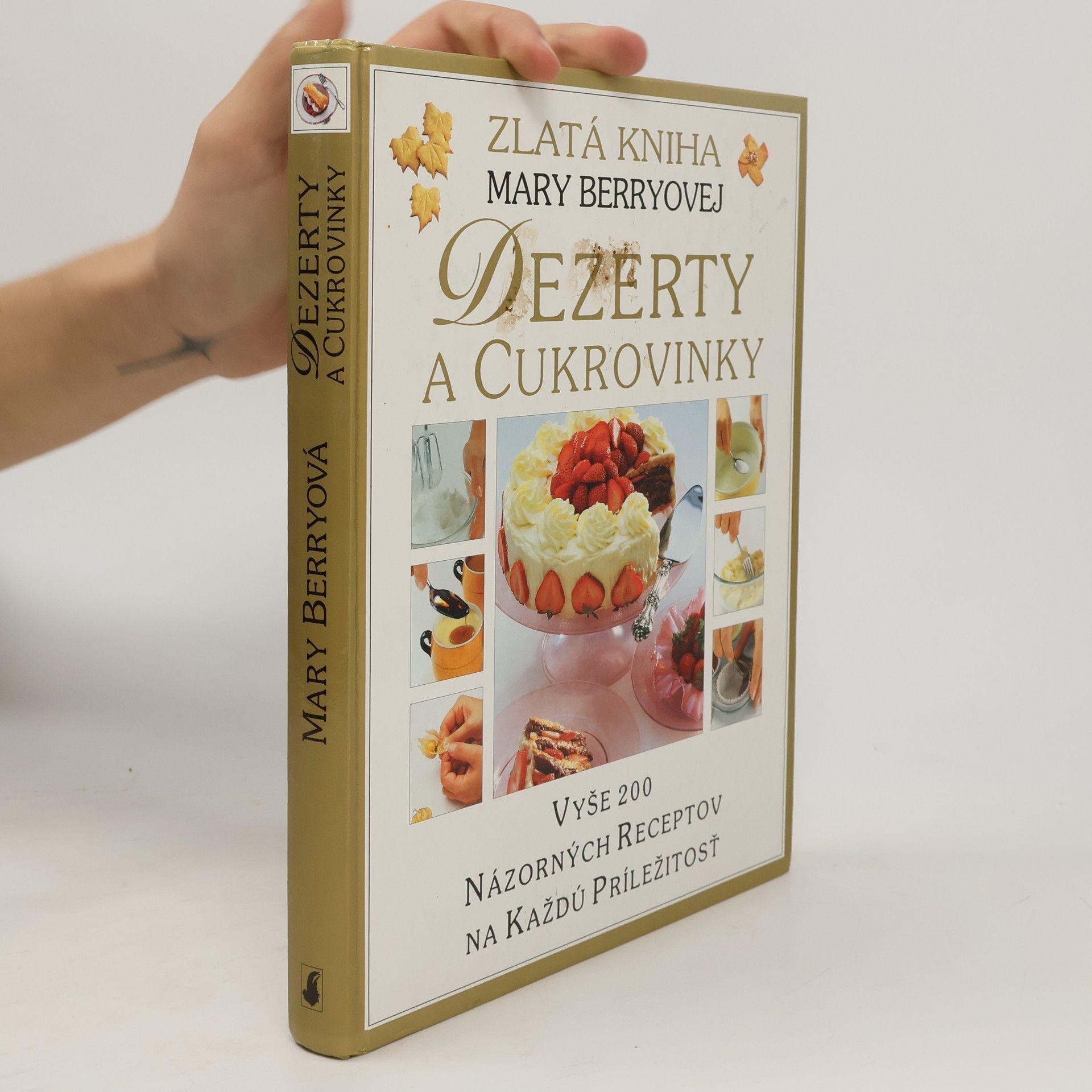 Mary Berry Zlatá kniha Mary Berryovej. Dezerty a cukrovinky