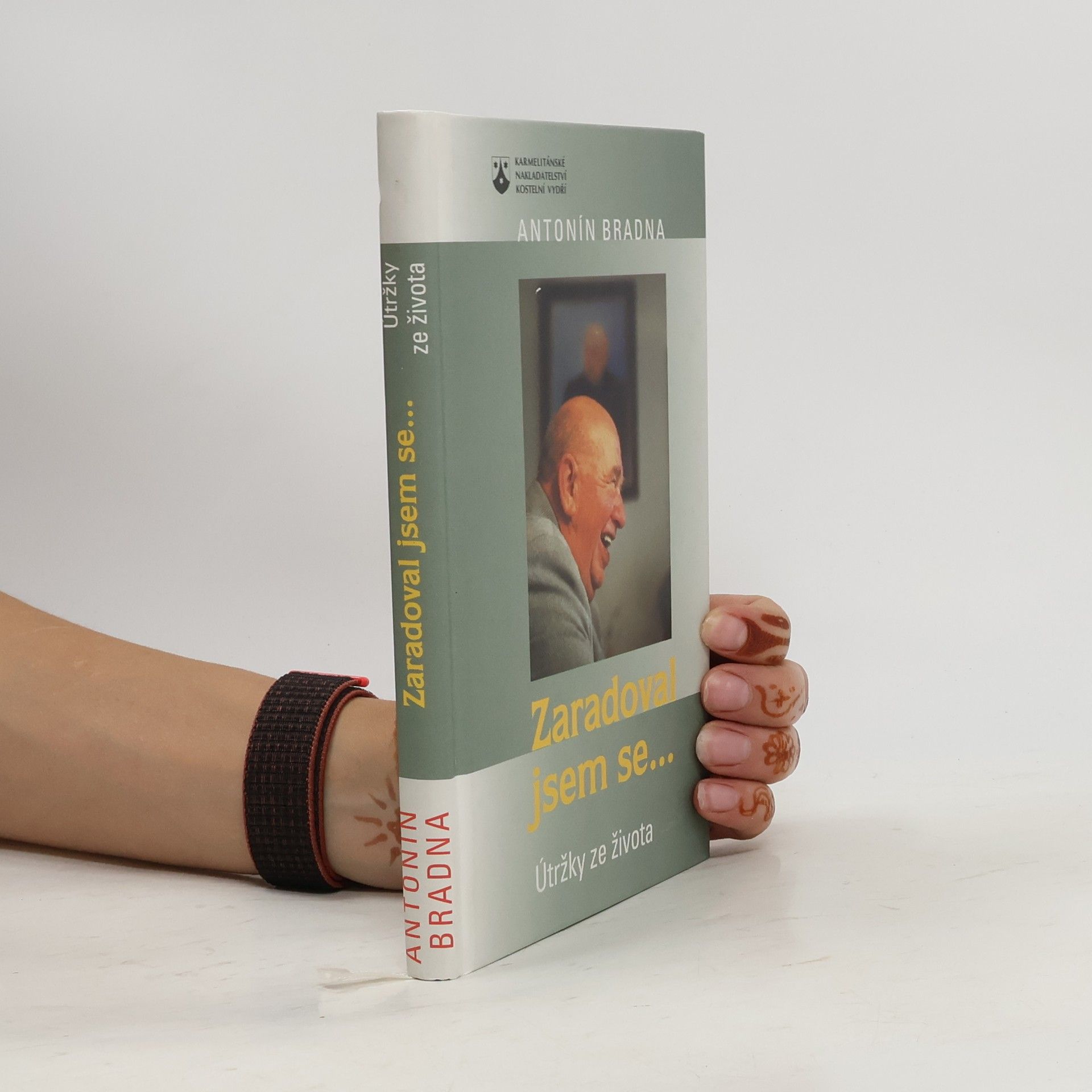 Antonín Bradna Zaradoval jsem se- : útržky ze života