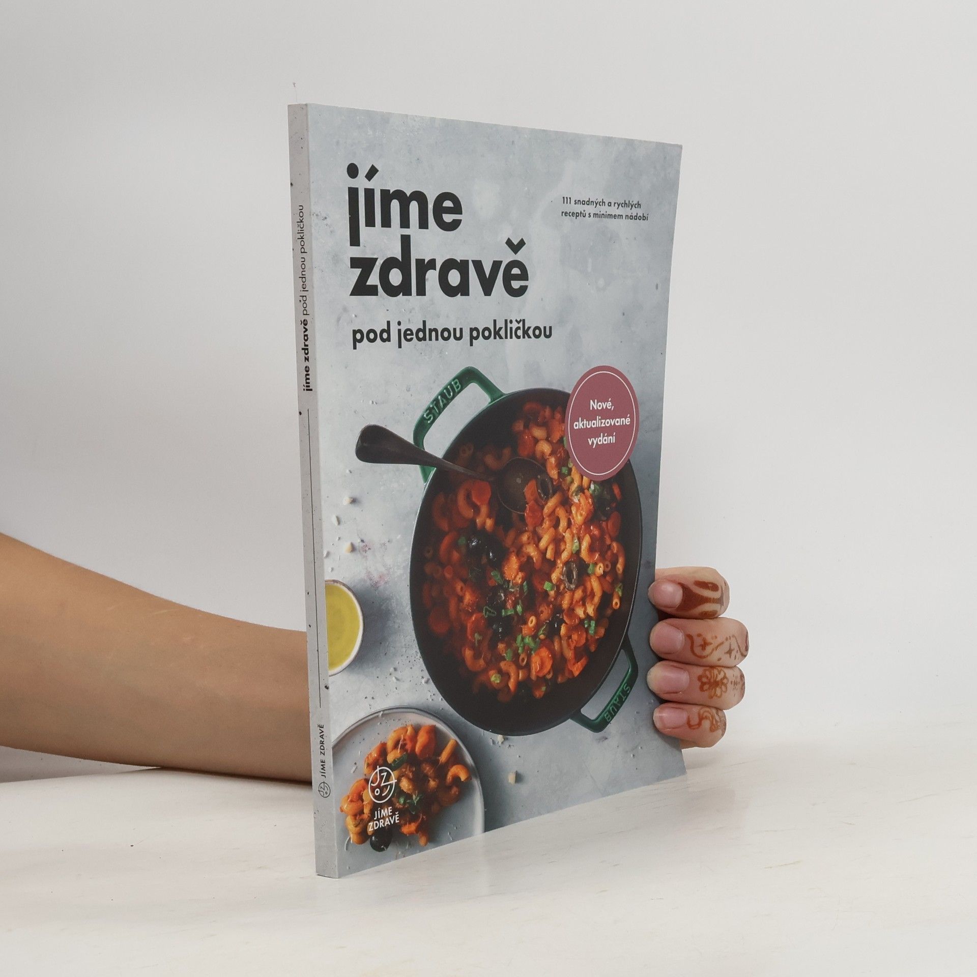 Collectif d'auteurs Jíme zdravě pod jednou pokličkou - 111 snadných a rychlých receptů s minimem nádobí