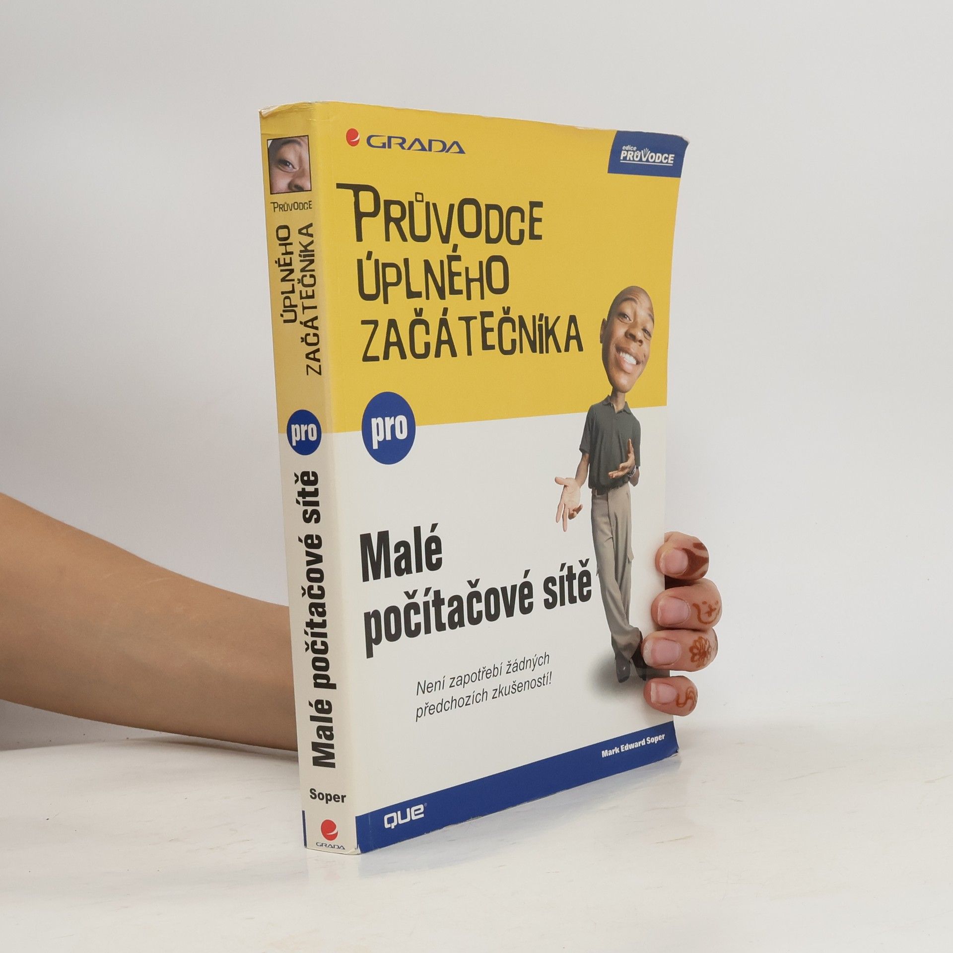 Mark Edward Soper Průvodce úplného začátečníka pro malé počítačové sítě