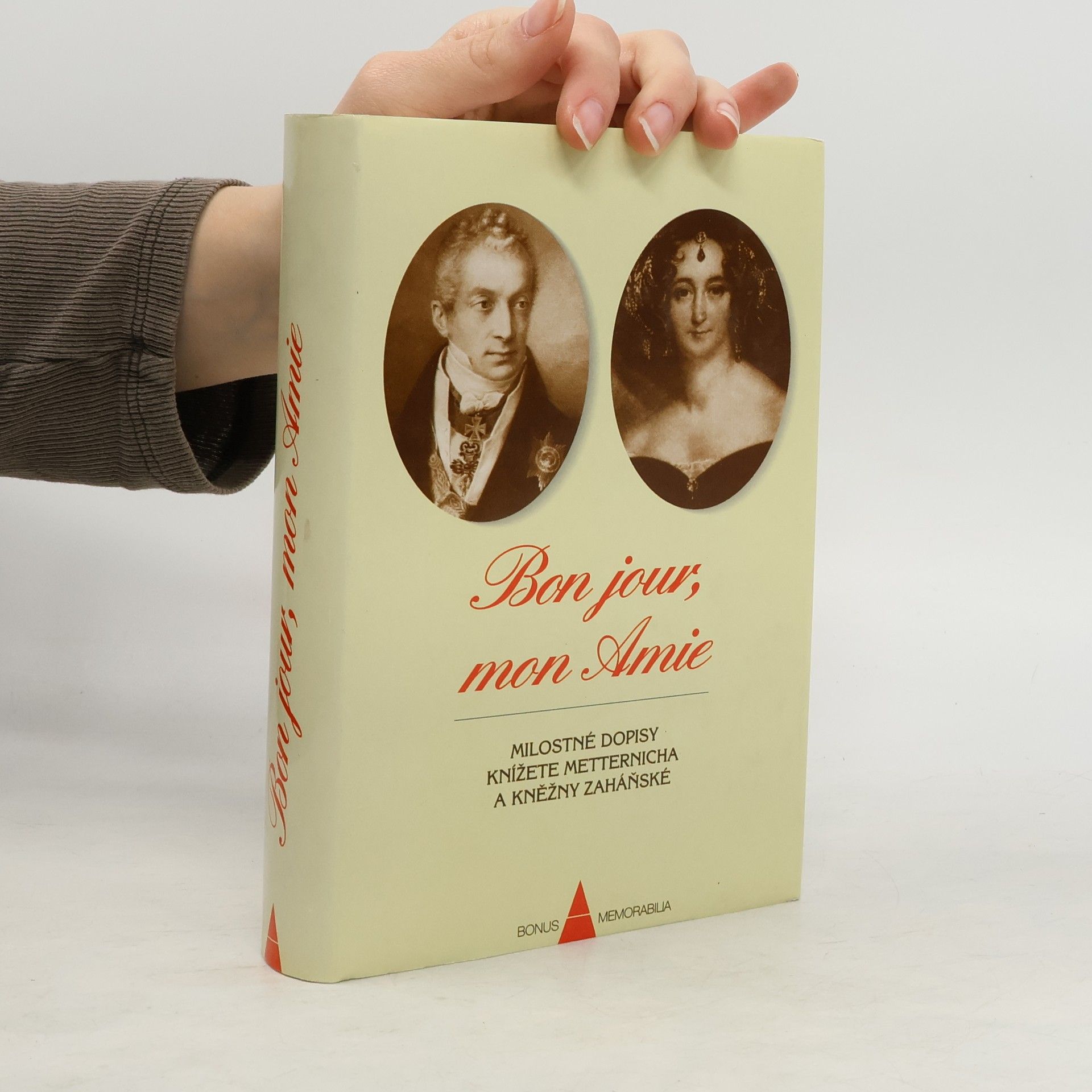 Kolektív autorov Bon jour, mon amie : milostné dopisy knížete Metternicha a kněžny Zaháňské
