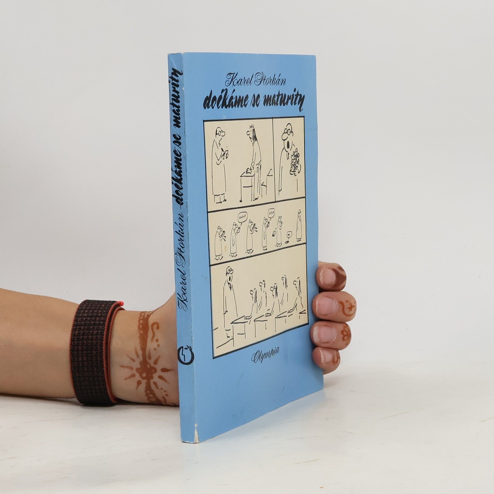 Karel Štorkán Dočkáme se maturity