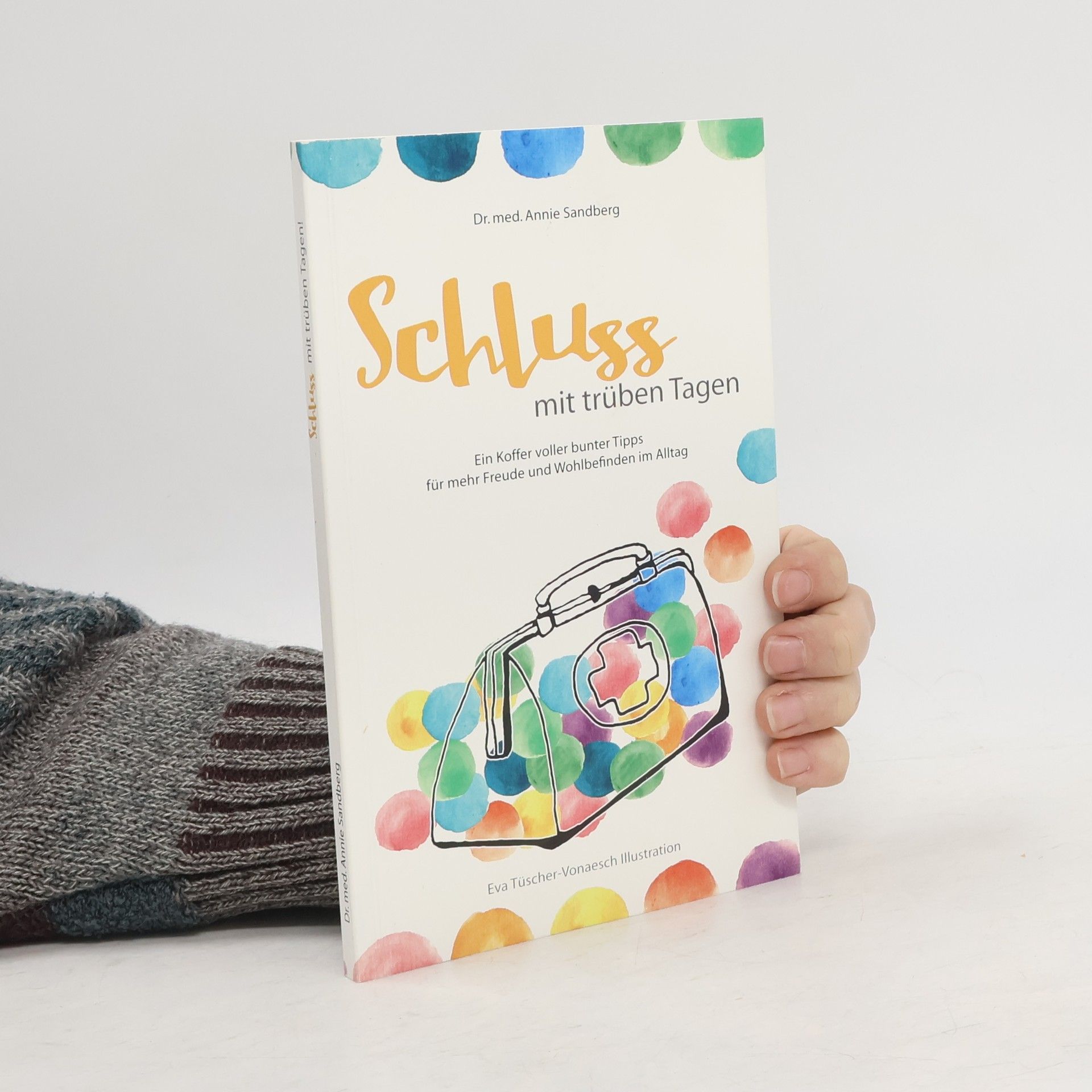 Annie Sandberg Schluss mit trüben Tagen