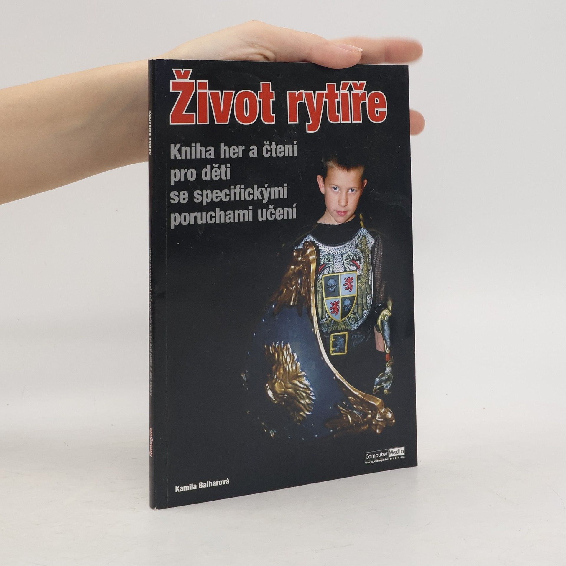 Kamila Balharová Život rytíře