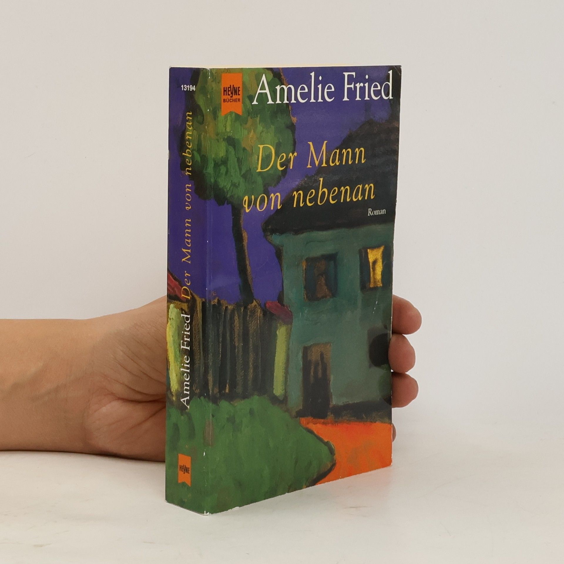 Amelie Fried Der Mann von nebenan