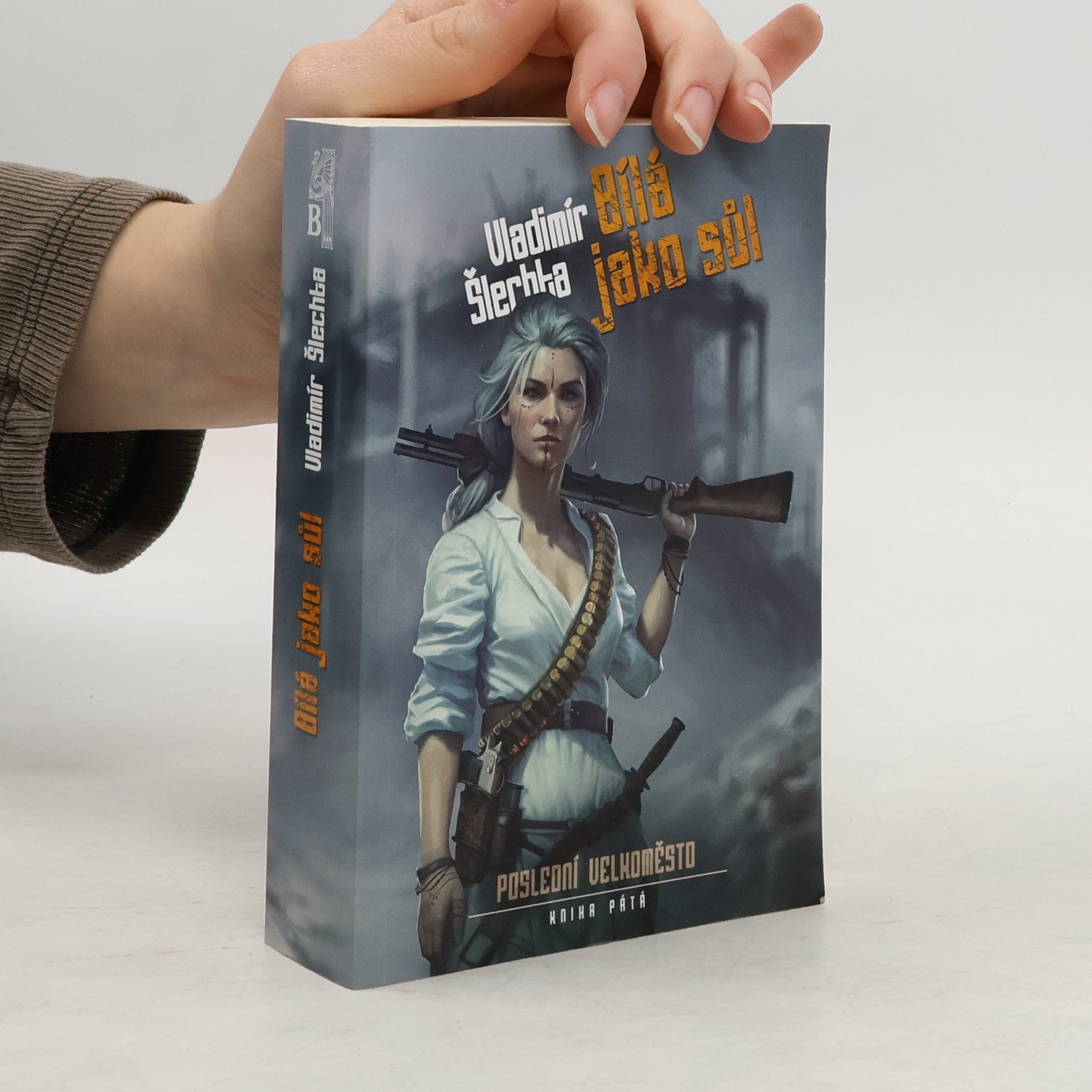 Vladimír Šlechta Poslední velkoměsto. Bílá jako sůl. Kniha pátá