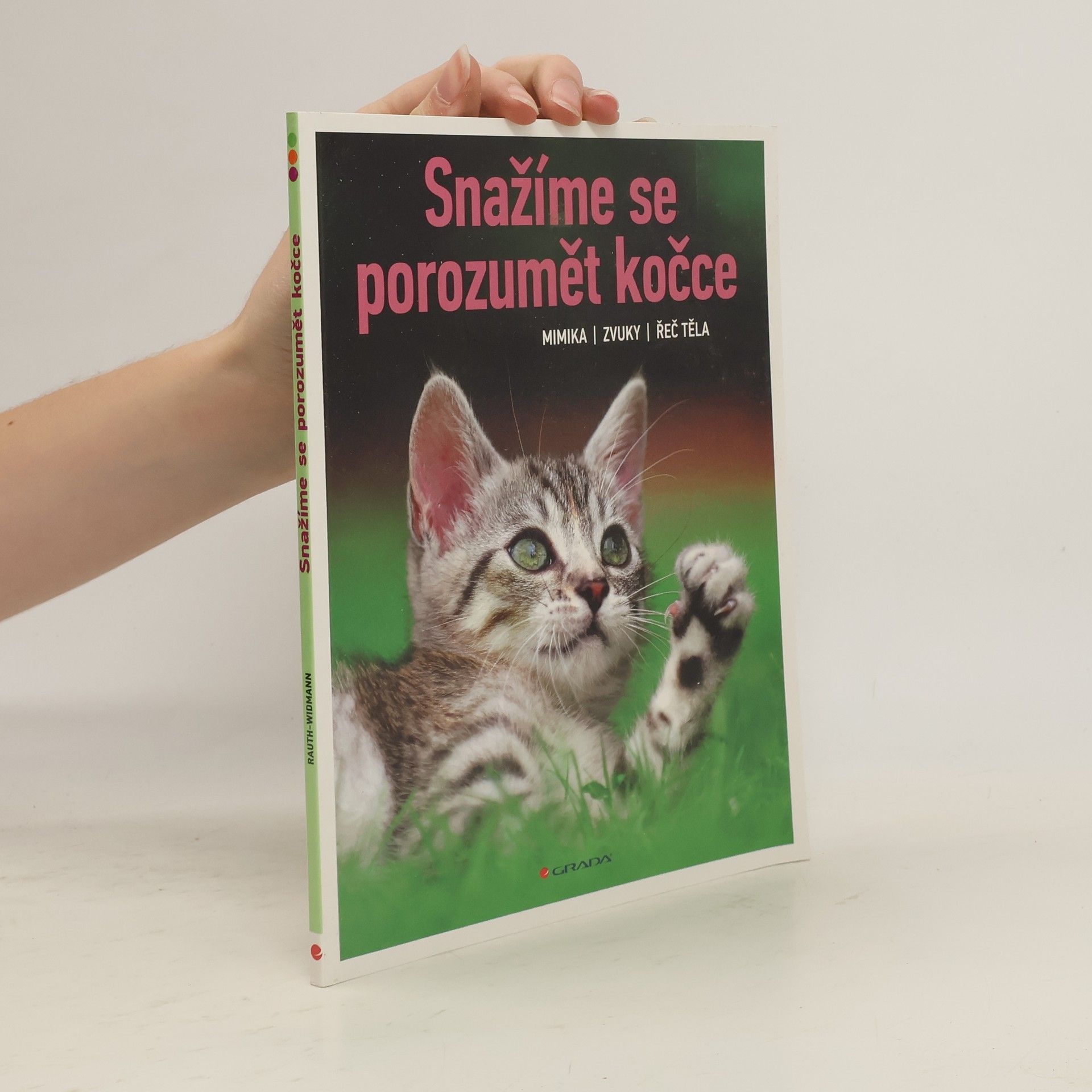 Lea Smrčková Snažíme se porozumět kočce. Mimika, zvuky, řeč těla