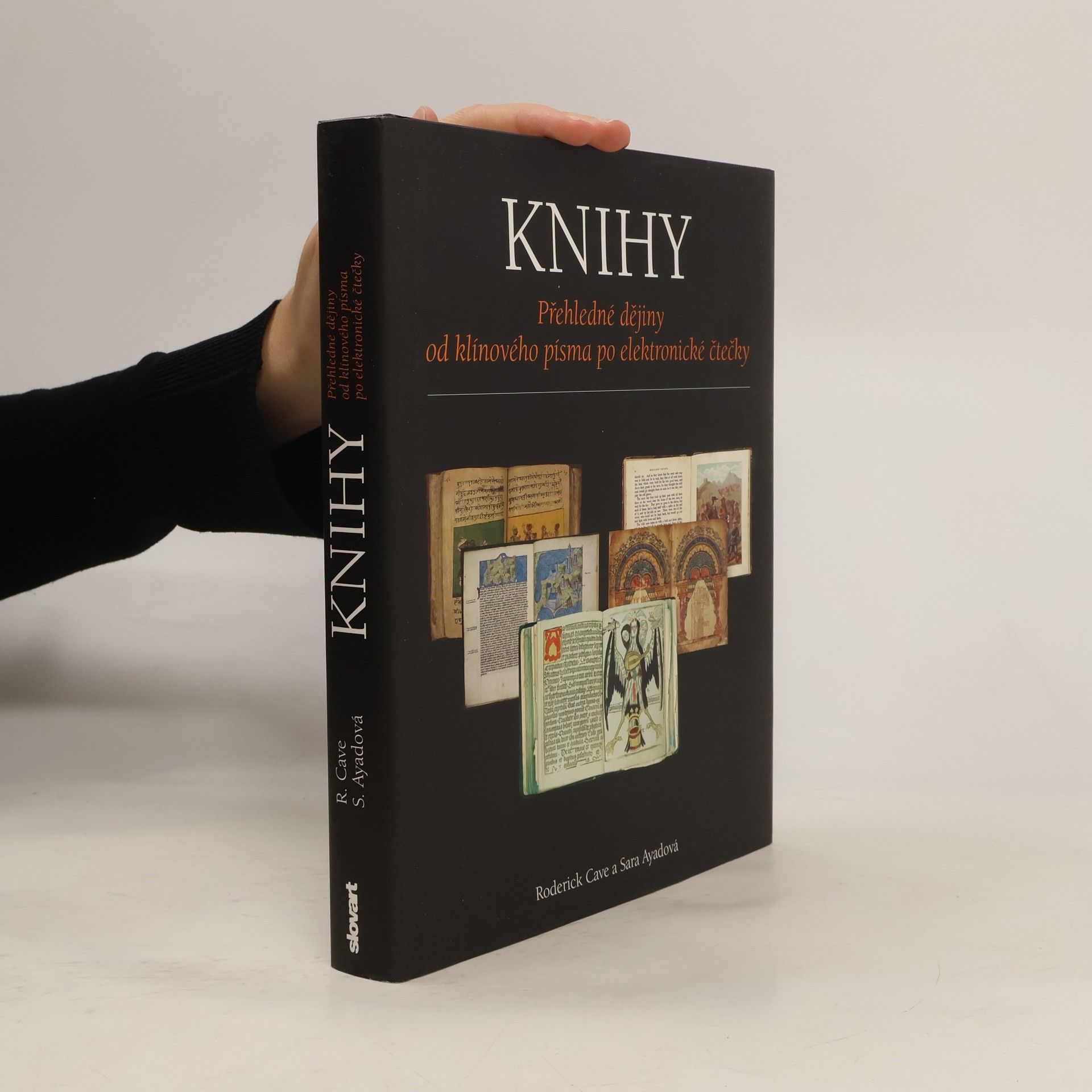 Roderick Cave Knihy: Přehledné dějiny od klínového písma po elektronické čtečky