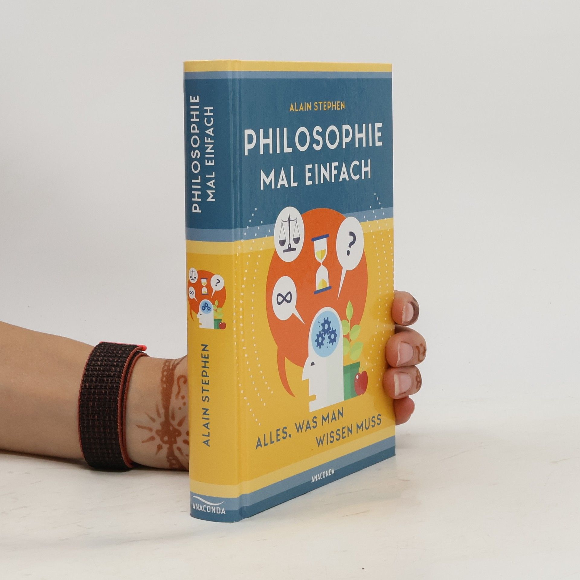 Alain Stephen Philosophie mal einfach (für Einsteiger, Anfänger und Studierende)