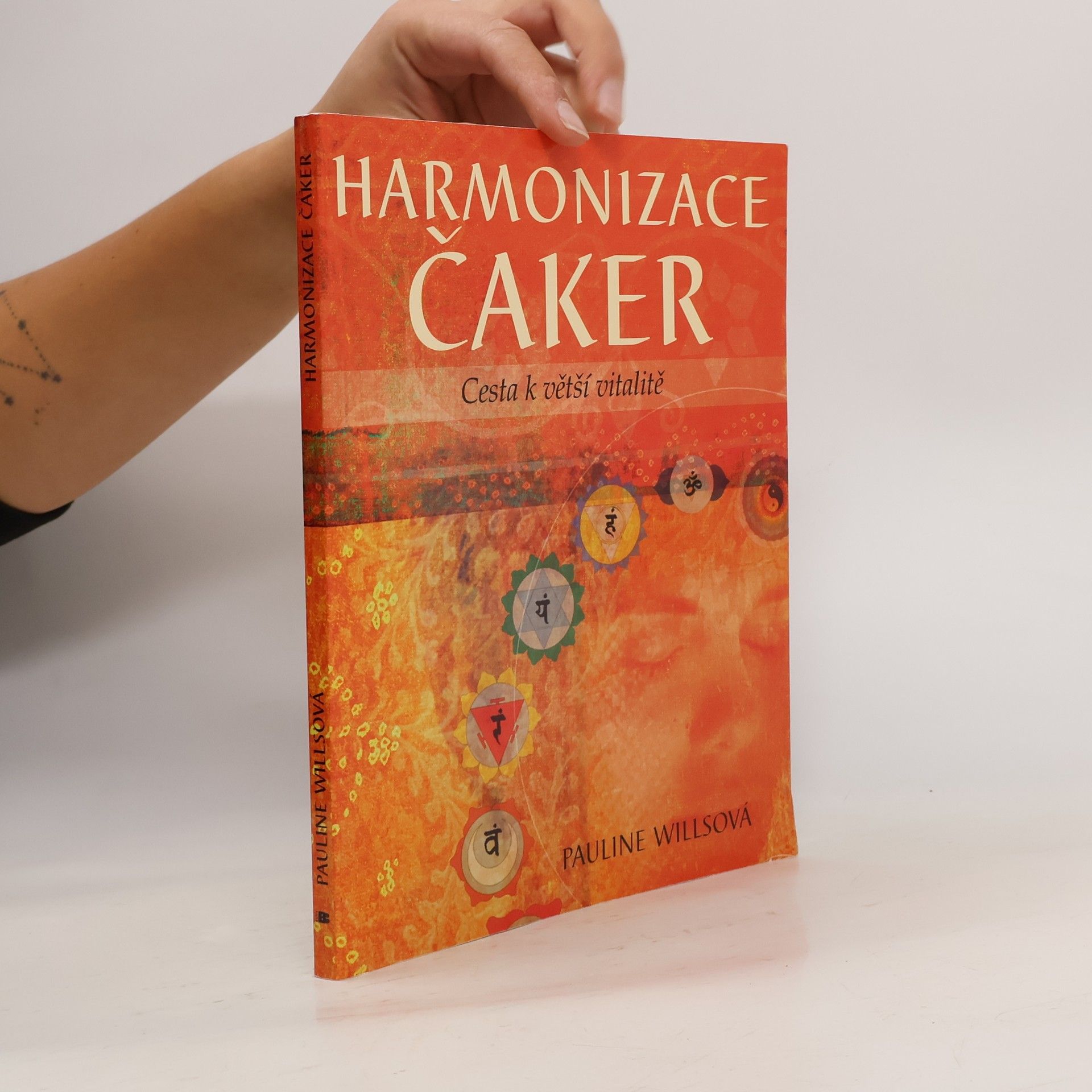 Pauline Wills Harmonizace čaker : cesta k větší vitalitě