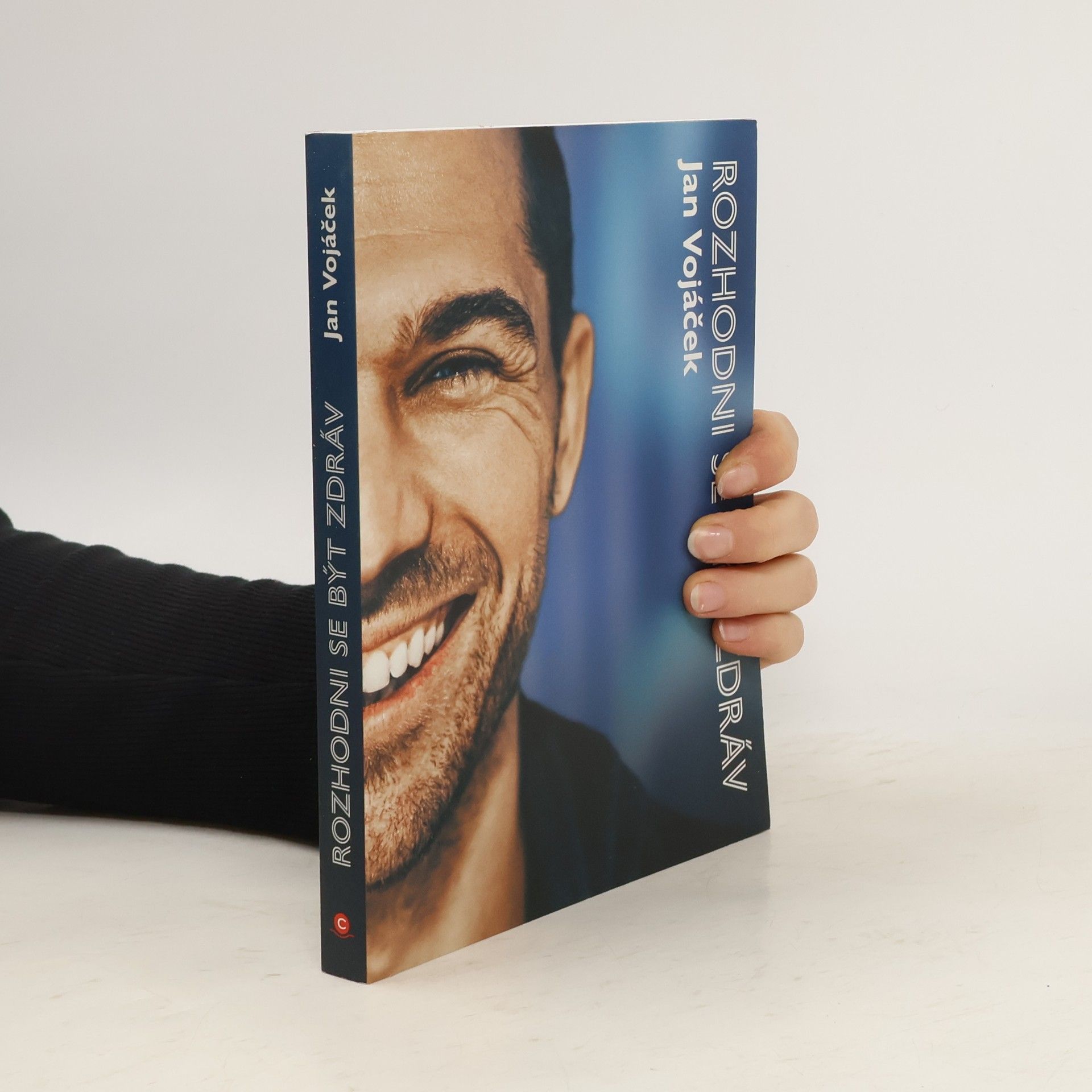 Jan Vojáček Rozhodni se být zdráv