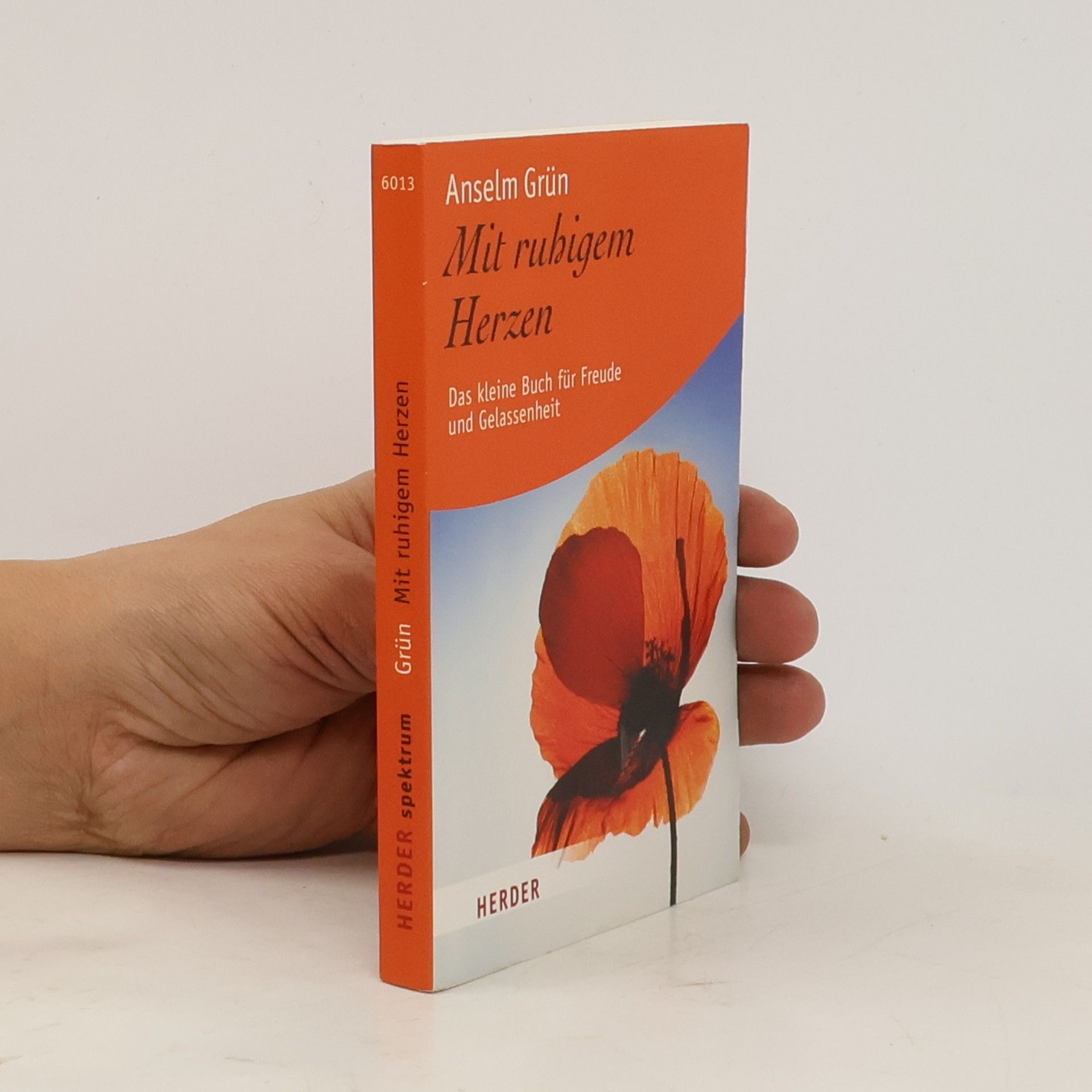 Anselm Grün Mit ruhigem Herzen. Das kleine Buch für Freude und Gelassenheit