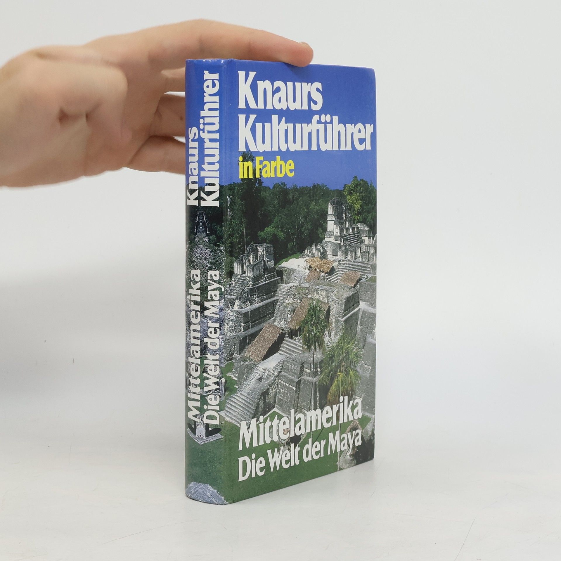 Marianne Mehling Knaurs Kulturführer in Farbe. Mittelamerika. Die Welt der Maya