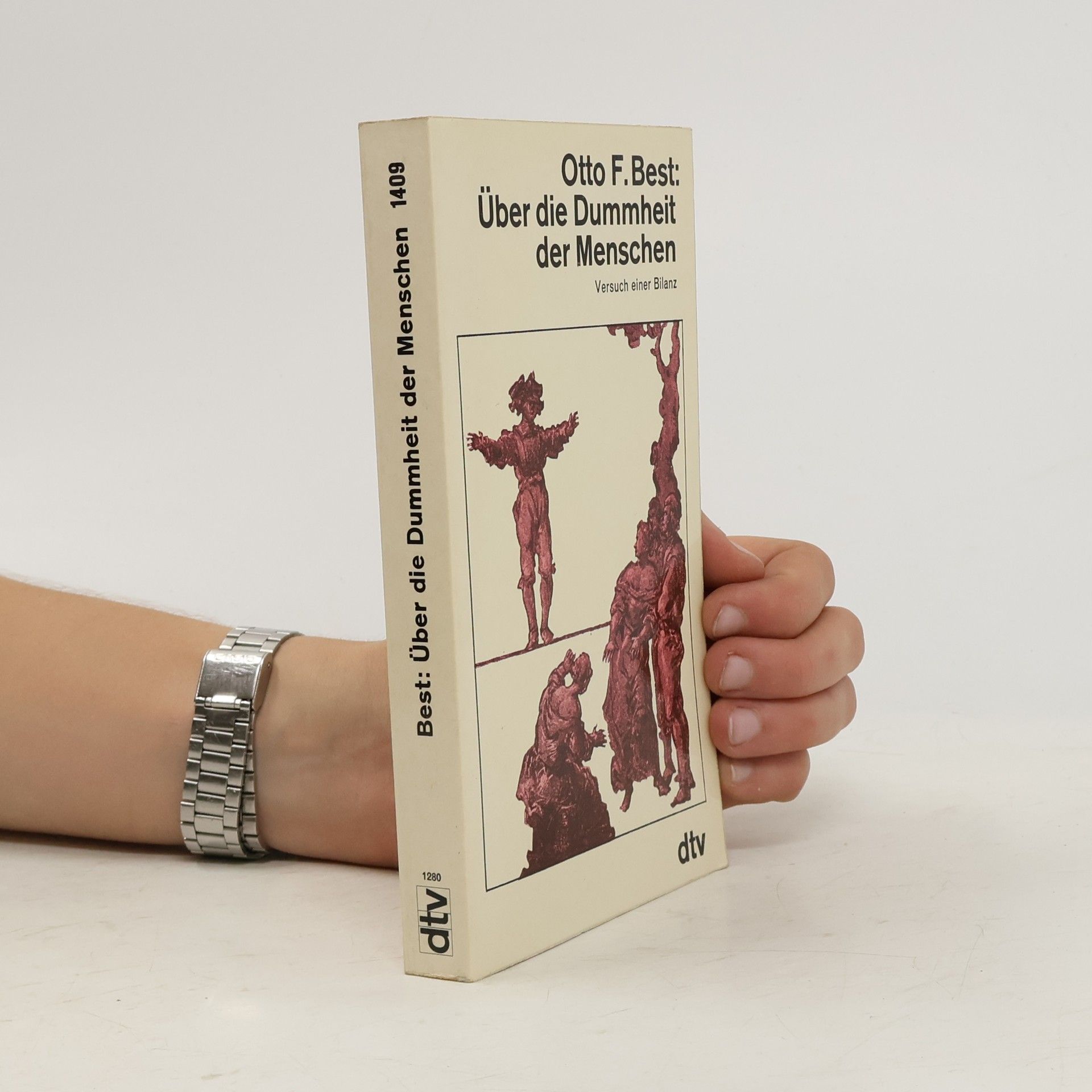 Otto Ferdinand Best Über die Dummheit der Menschen