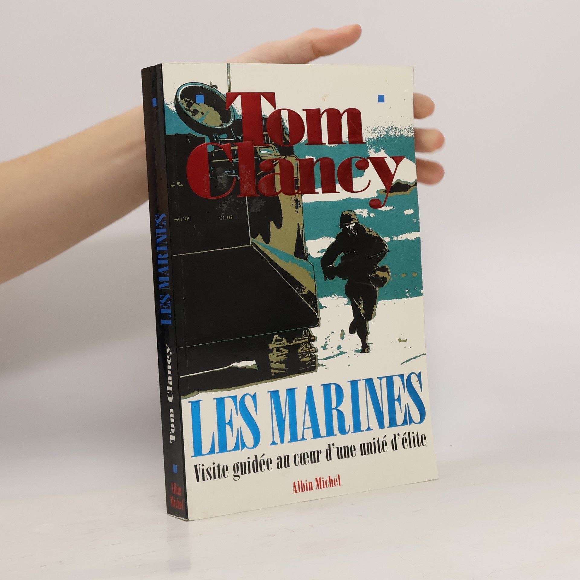 Jean-Pierre Gillet Les Marines. Visite guidée autour d'une unité d'élite